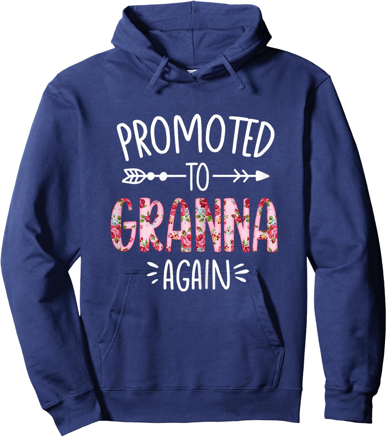 Cute Floral Promoted To Be Granna Again Mothers Day Hoodie - Hoodie | Navy