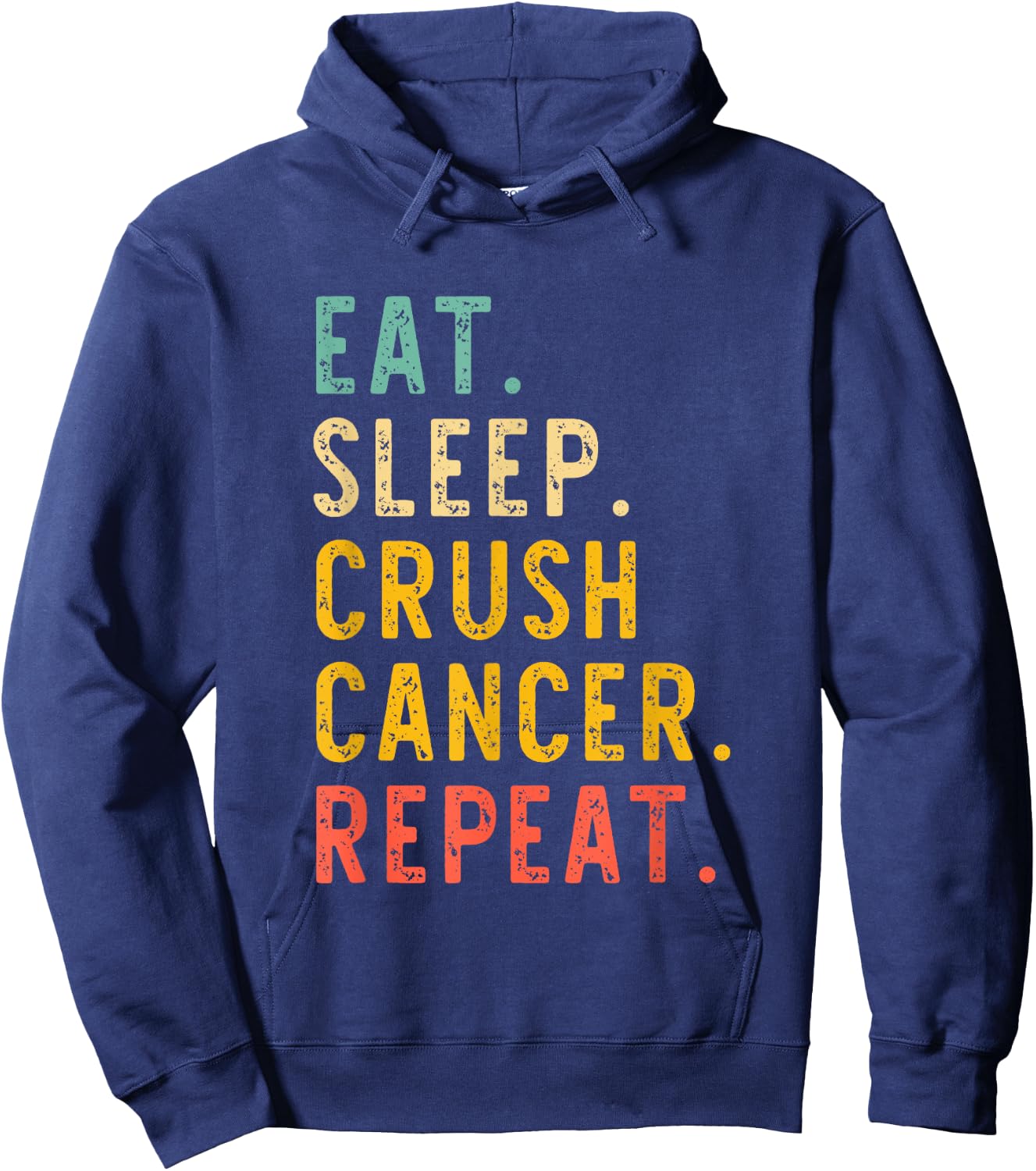 Eat Sleep Crush Cancer Repeat Fight Survivor Retro Vintage Hoodie - Hoodie | Navy