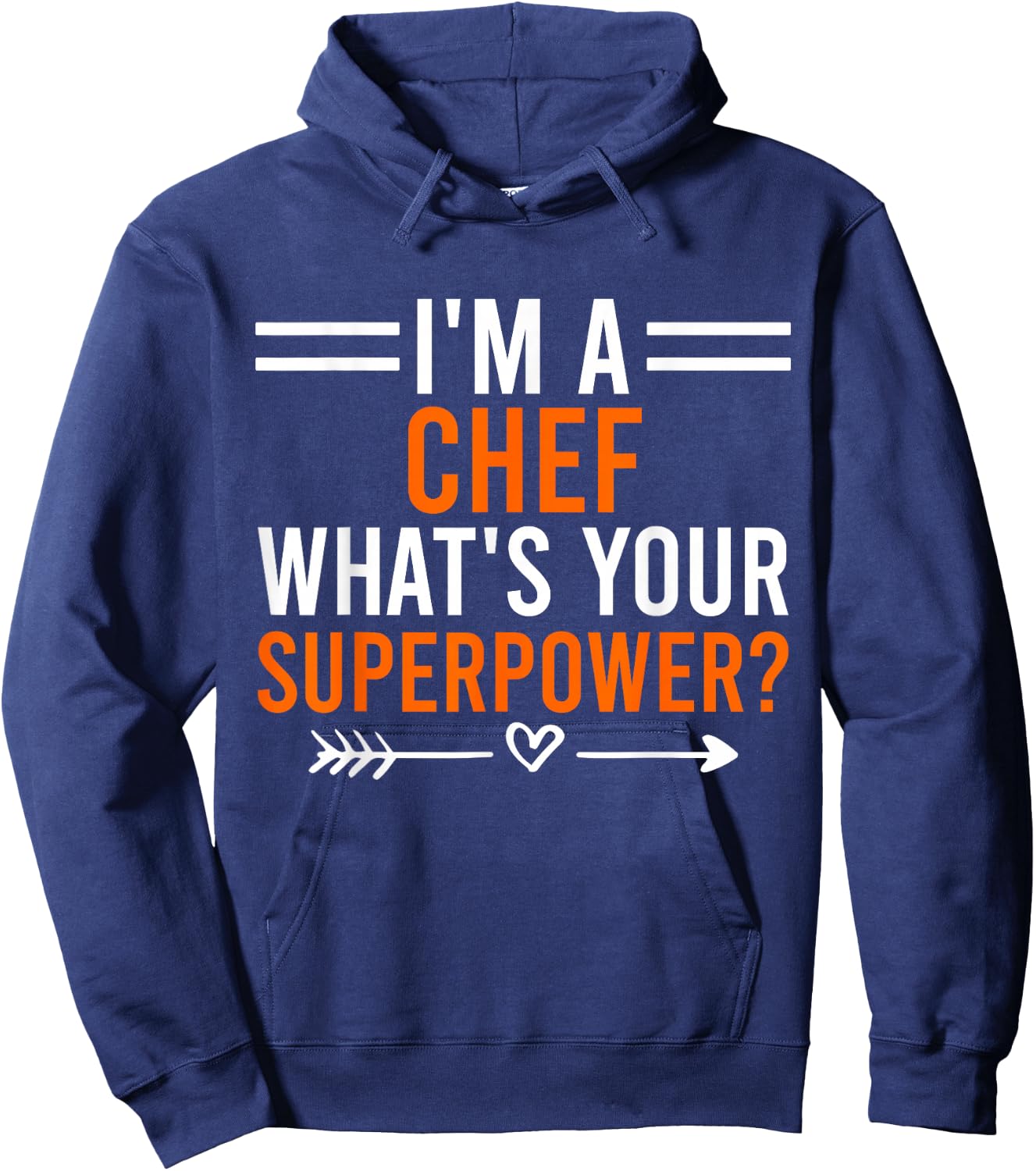 I'm A Chef What's Your Superpower Men Women Chef Hoodie - Hoodie | Navy
