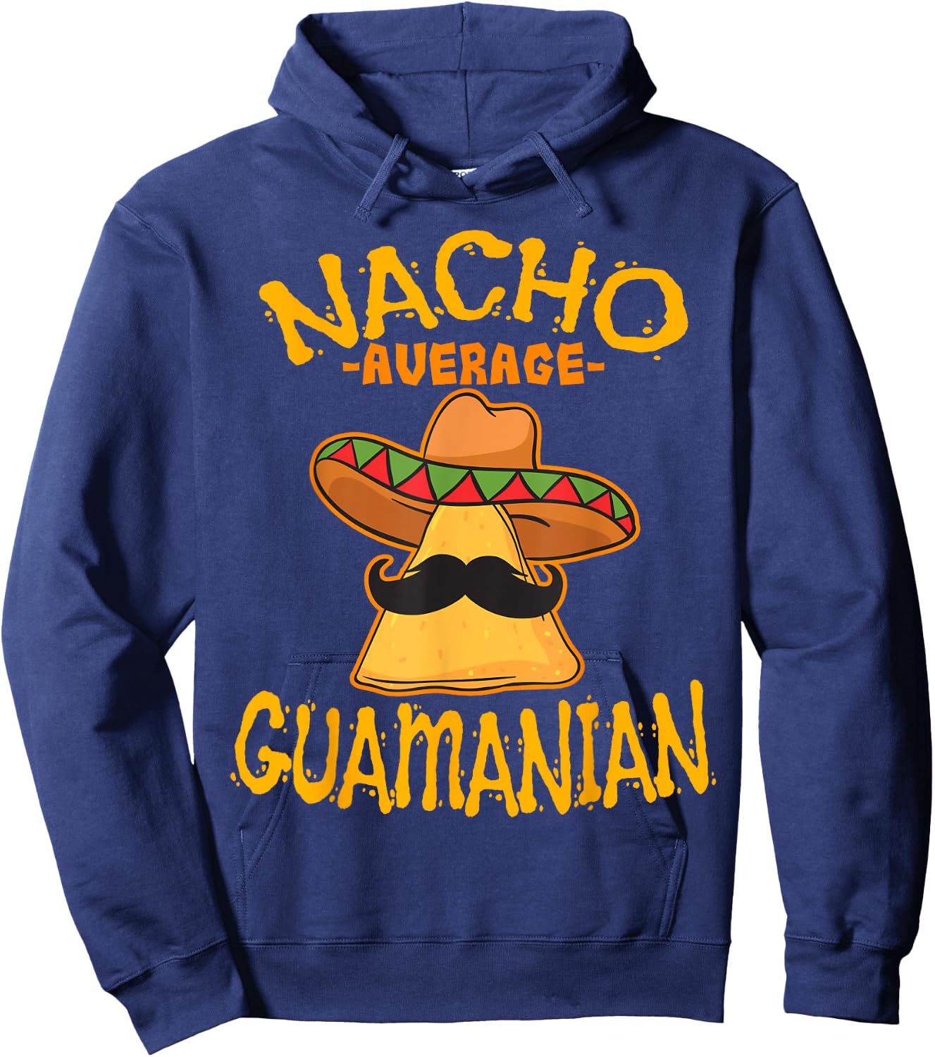 Nacho Average Guamanian Heritage Guam Roots Hoodie - Hoodie | Navy