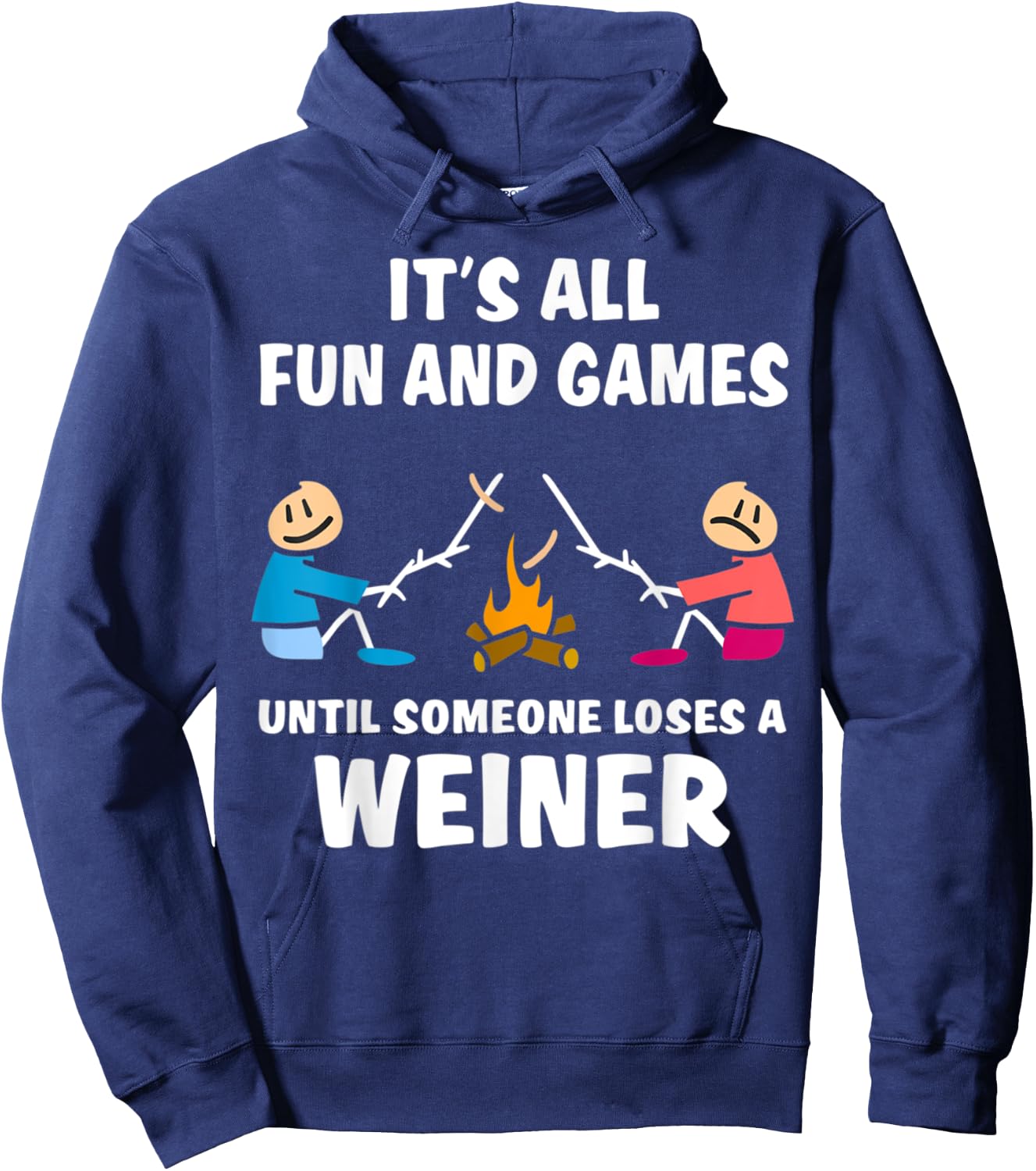 It's All Fun And Games Until Someone Loses A Wiener Hoodie - Hoodie | Navy