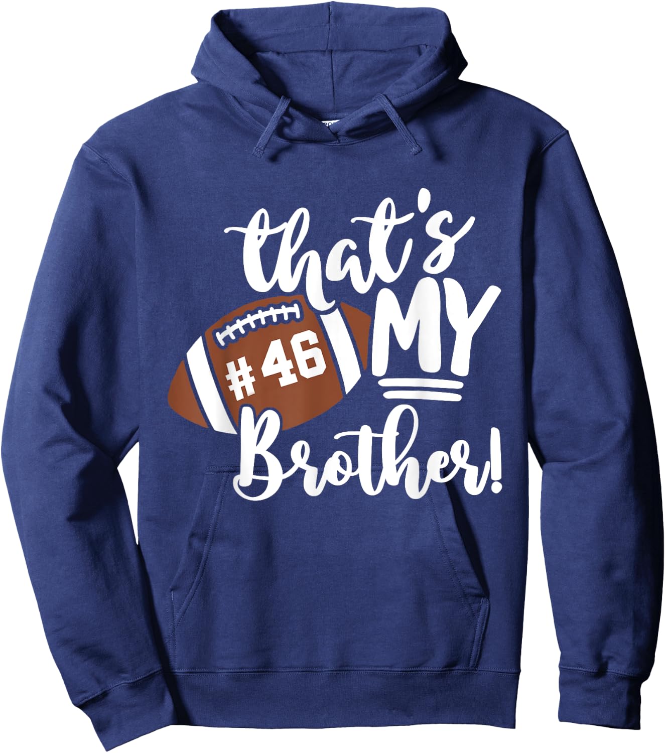 That's My Brother Football 46 Jersey Number Vintage Mom Dad Hoodie - Hoodie | Navy