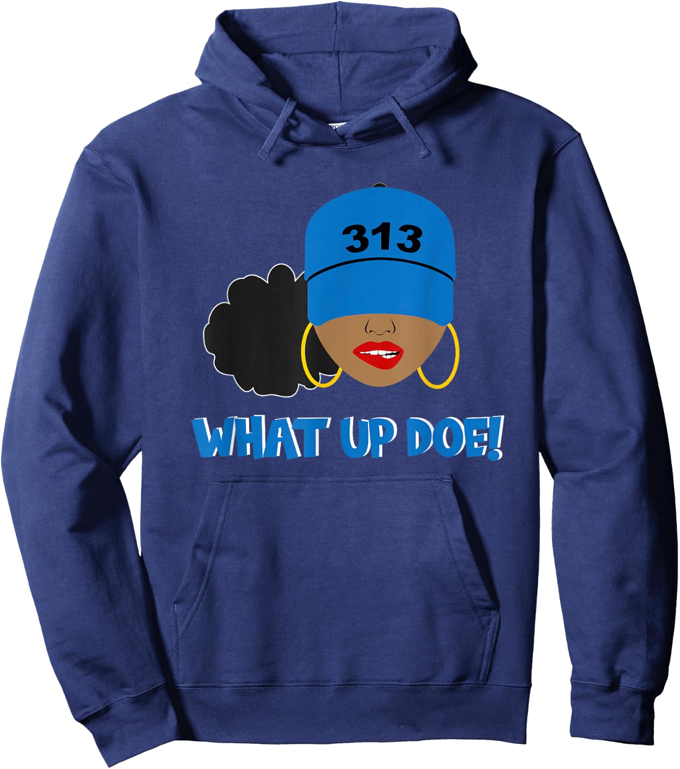 Detroit What Up Doe 313 Area Code Black Woman Hoodie - Hoodie | Navy