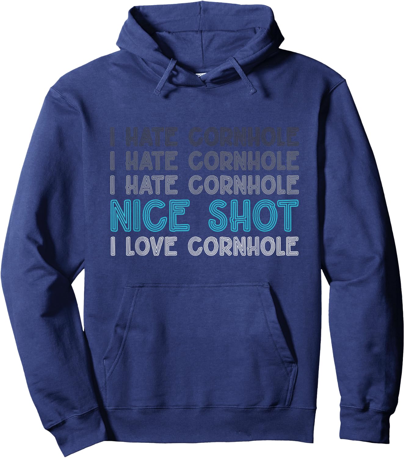 I Hate Cornhole Nice Shot I Love Cornhole Funny Cornhole Hoodie - Hoodie | Navy