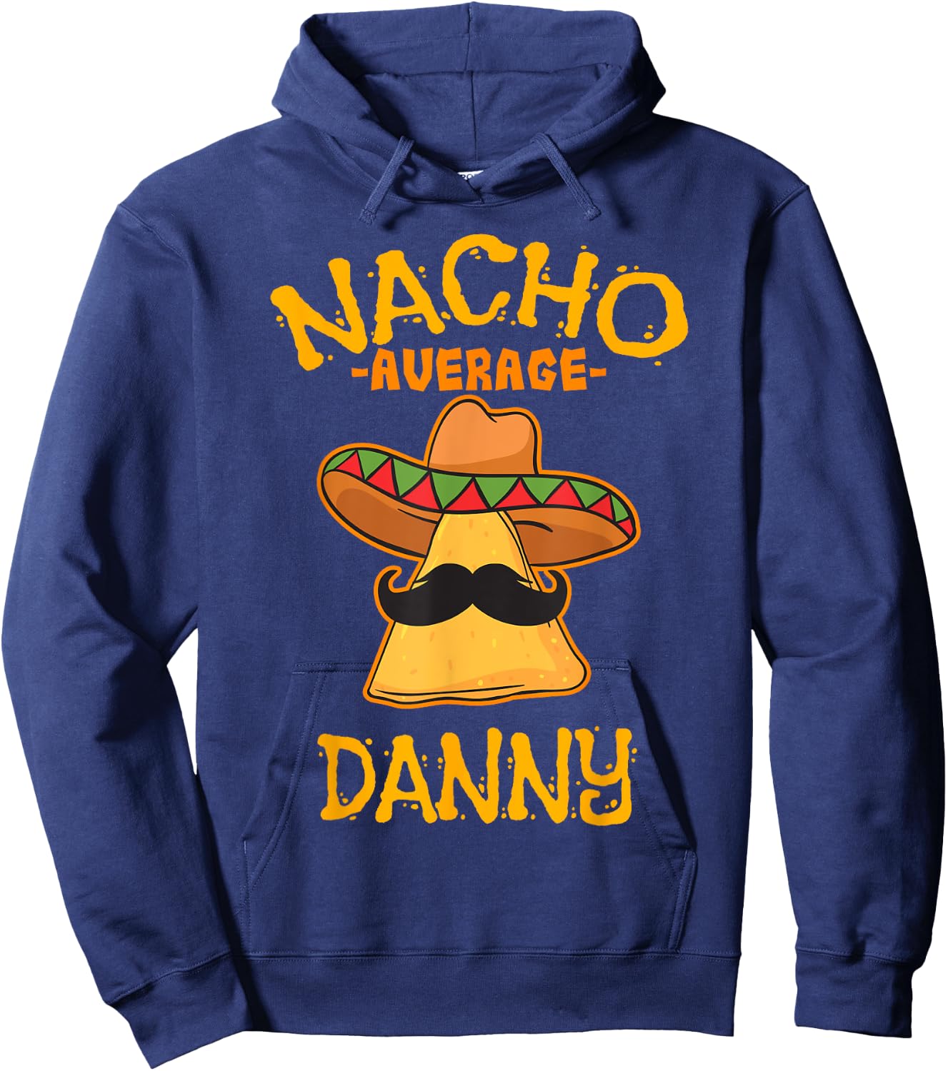 Nacho Average Danny Personalized Name Funny Taco Hoodie - Hoodie | Navy