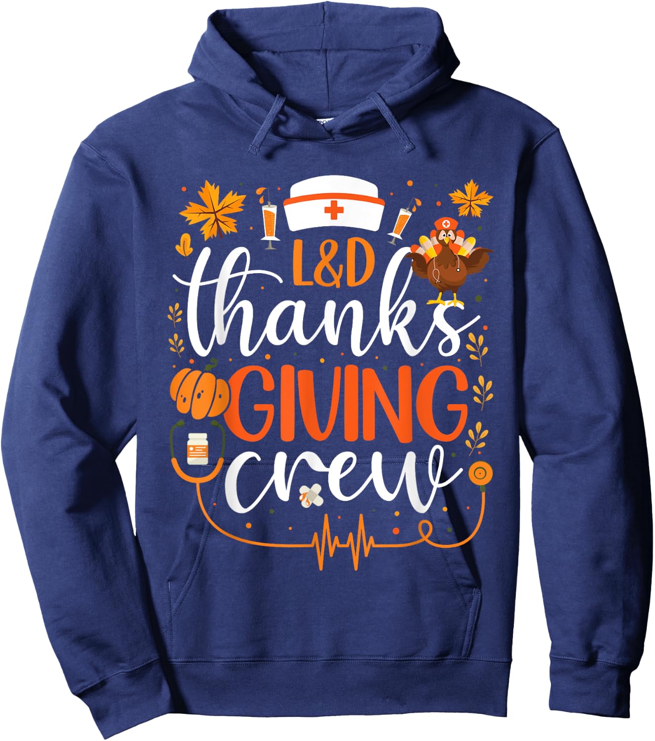L&D Thanksgiving Nurse Crew Labor and Delivery Nurse Turkey Hoodie - Hoodie | Navy