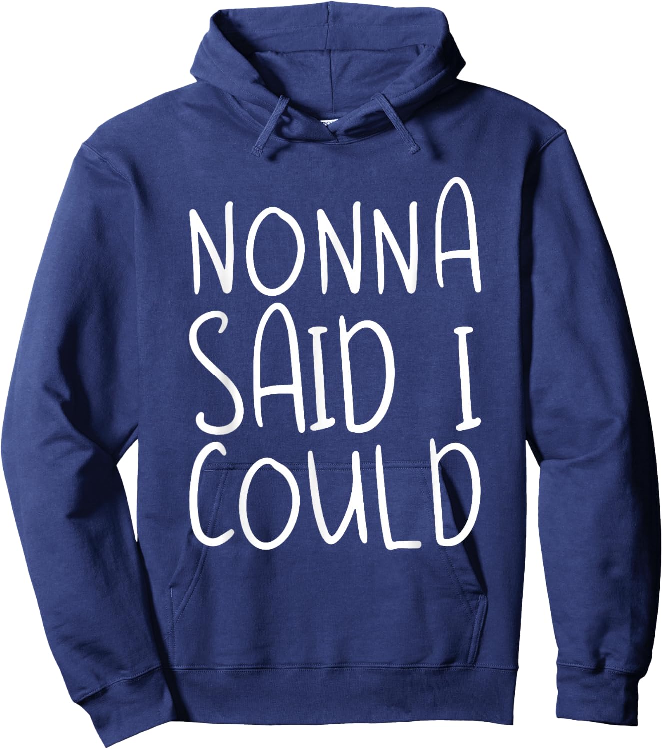 Nonna Said I Could Toddler Design From Grandma Grandpa Hoodie - Hoodie | Navy