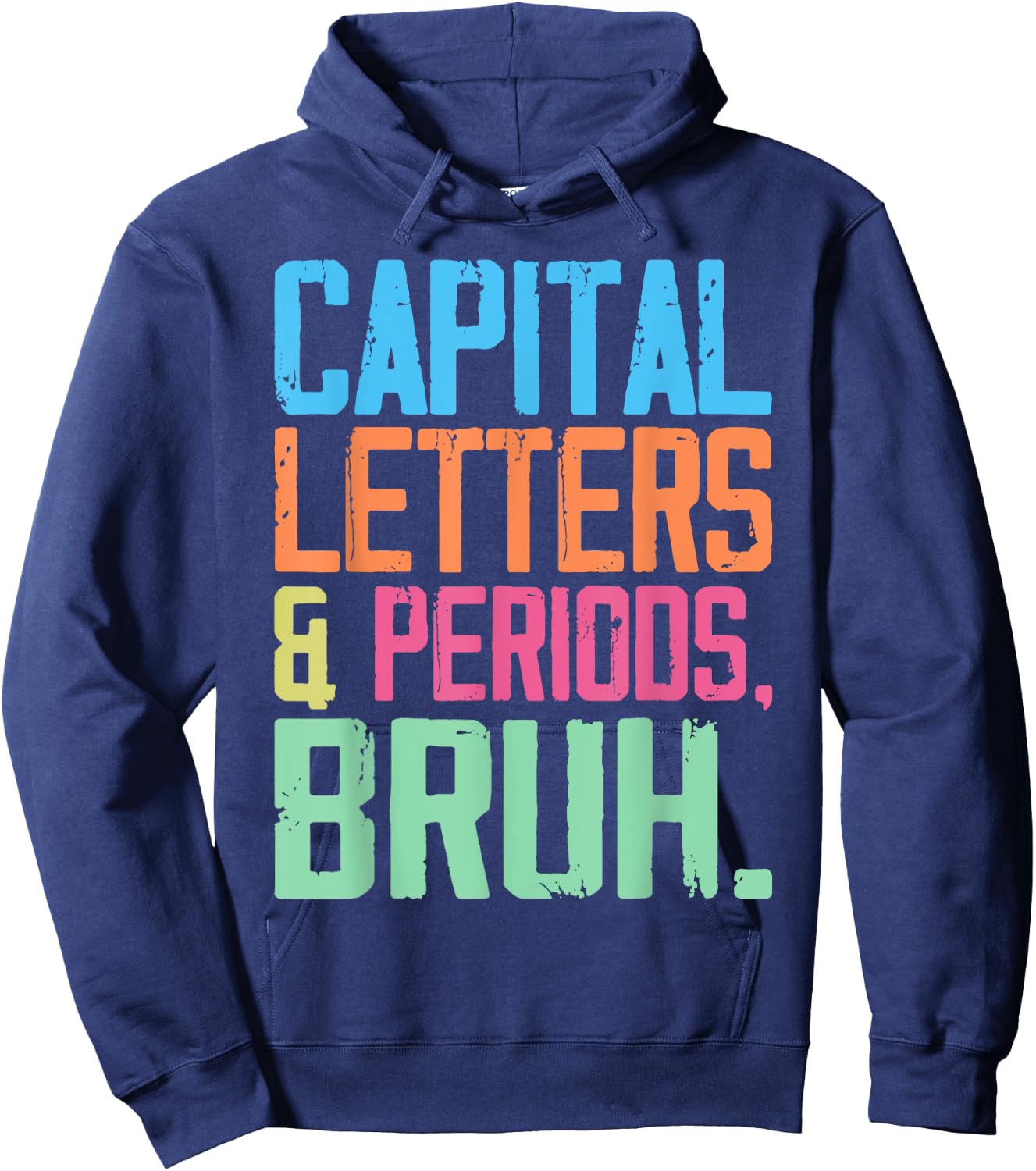 Capital Letters And Periods Bruh, ELA Teacher Funny Women Hoodie - Hoodie | Navy
