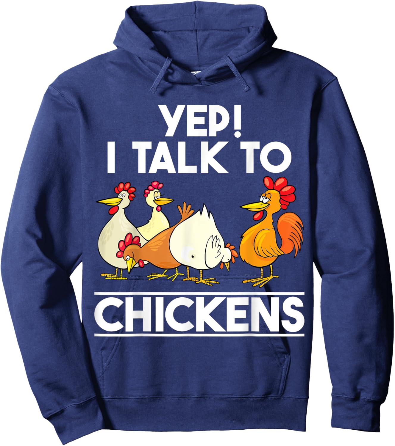 Yep I Talk To Chickens shirt Funny Humor Chicken Lady Women Hoodie - Hoodie | Navy