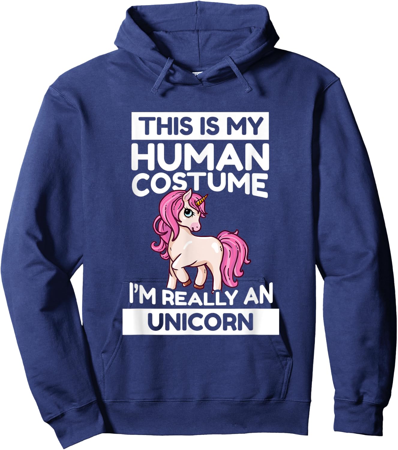 This Is My Human Costume I'm Really A Unicorn Hoodie - Hoodie | Navy