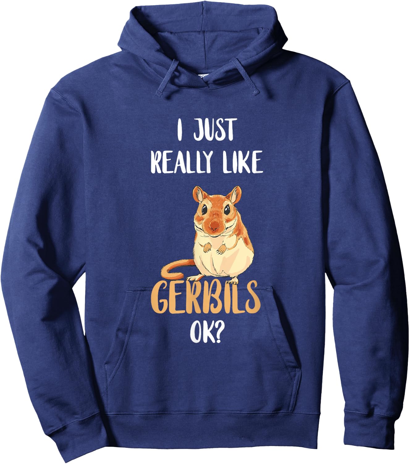 I Just Really Like Gerbils Desert Animal Gerbil Owner Rodent Hoodie - Hoodie | Navy