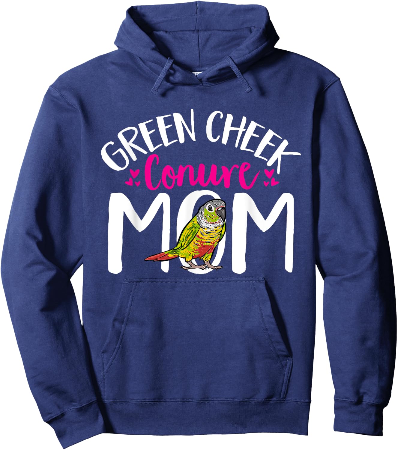 Green Cheek Conure Mom Bird Mom Parrot Bird Conure Hoodie - Hoodie | Navy