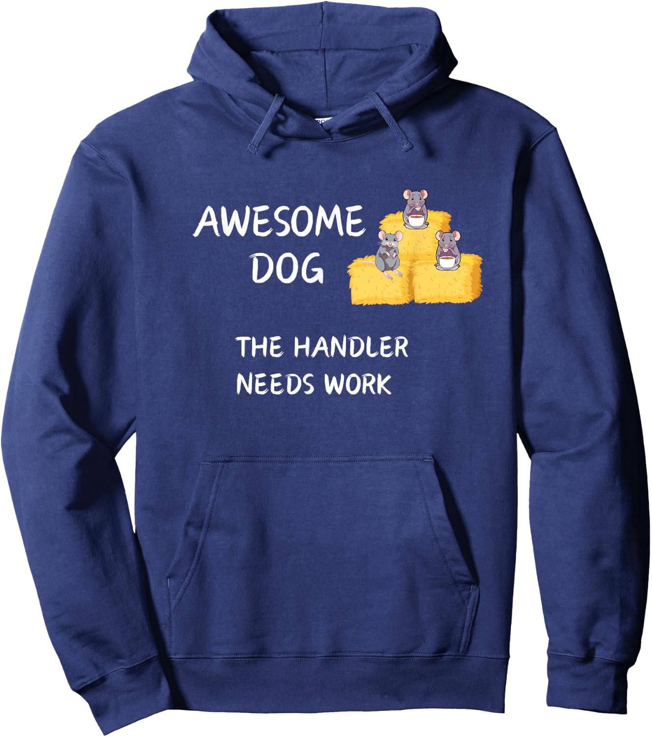 Barn Hunt - Coffee - Awesome Dog handler needs work Hoodie - Hoodie | Navy