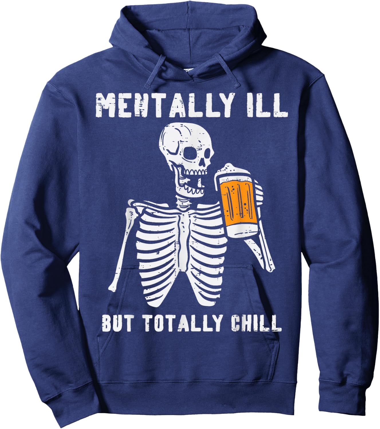 Skeleton Mentally Ill Totally Chill Funny Retro Halloween Hoodie - Hoodie | Navy