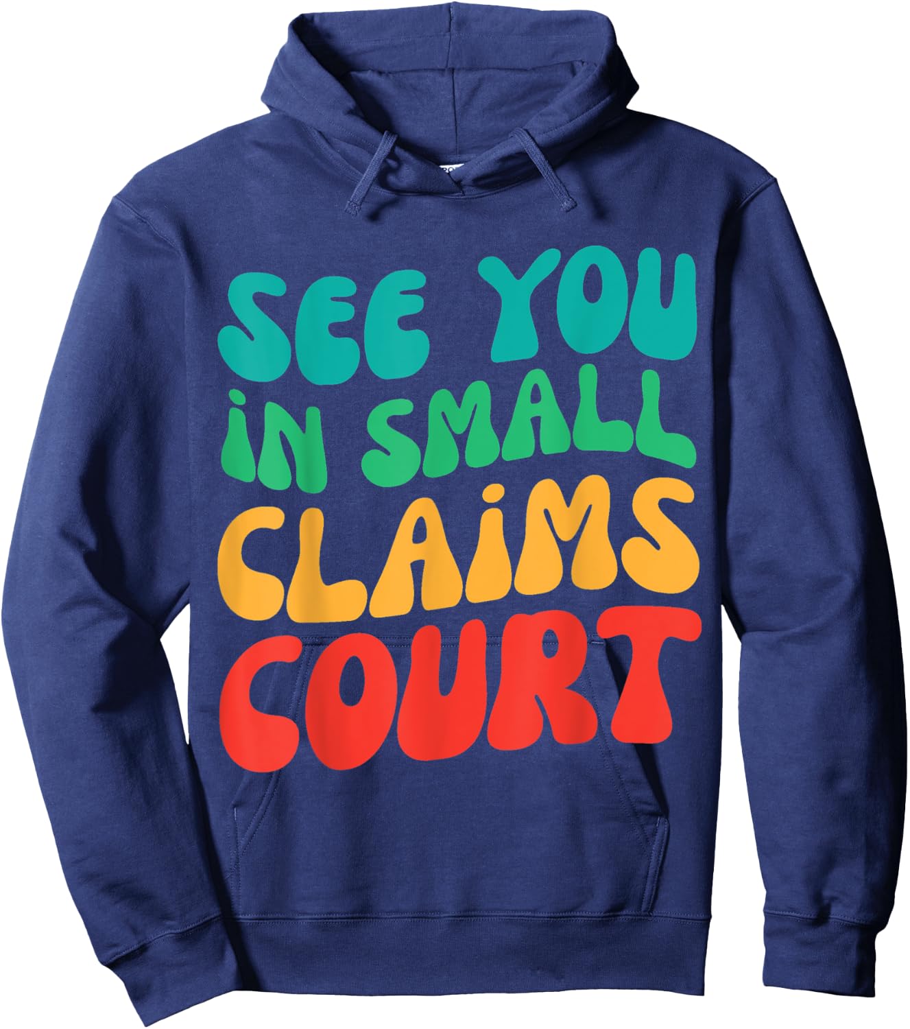 Retro See You In Small Claims Court Hoodie - Hoodie | Navy