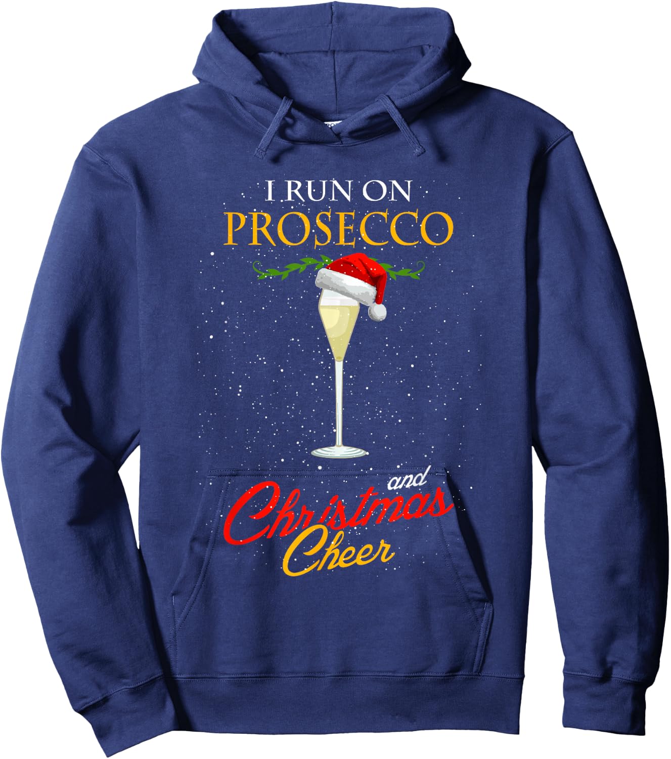 I Run On Prosecco And Christmas Cheer Santa Claus Hat Hoodie - Hoodie | Navy