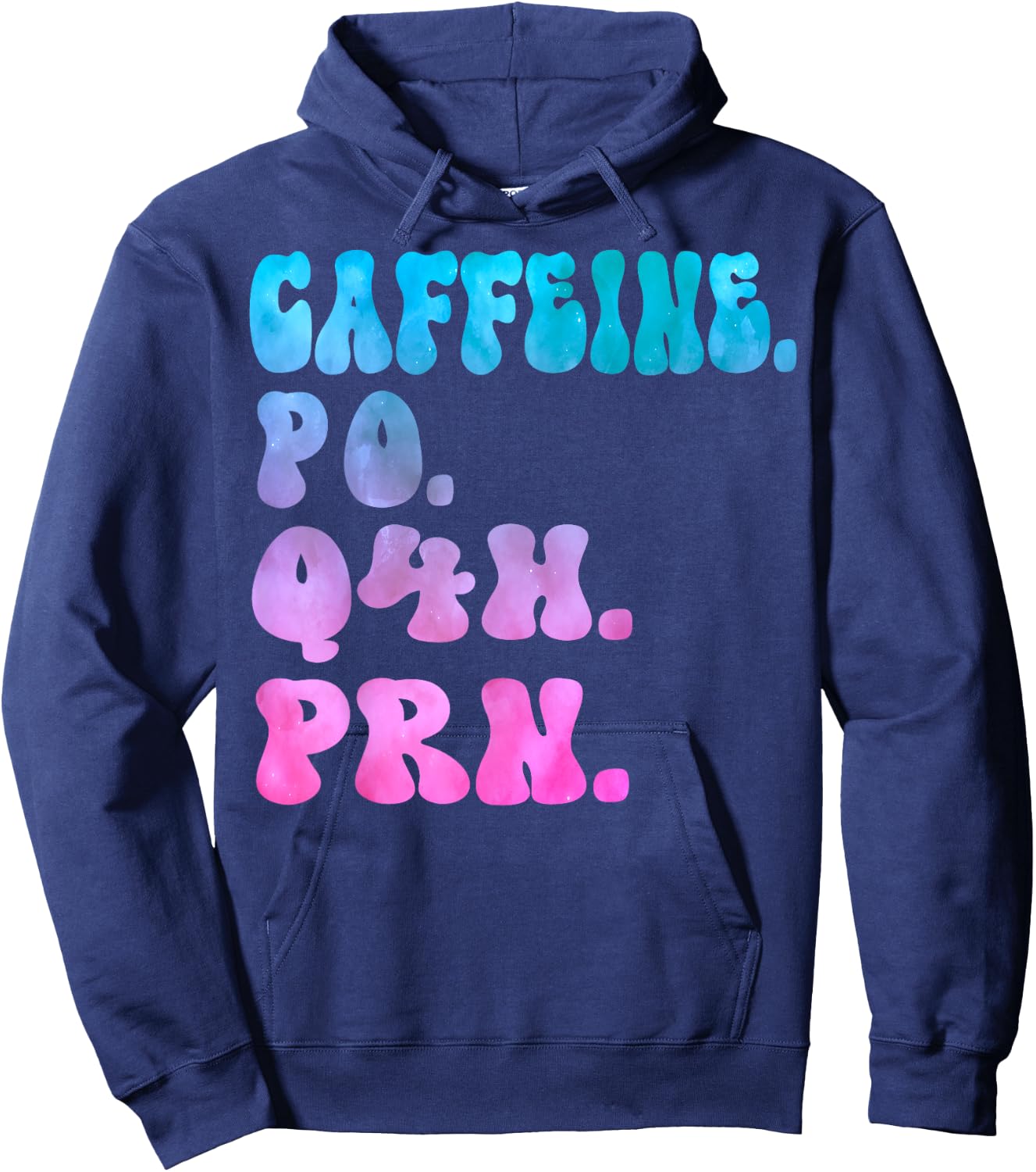 Caffeine Po Q4h Prn Perioperative Nurse Week Women Tie dye Hoodie - Hoodie | Navy