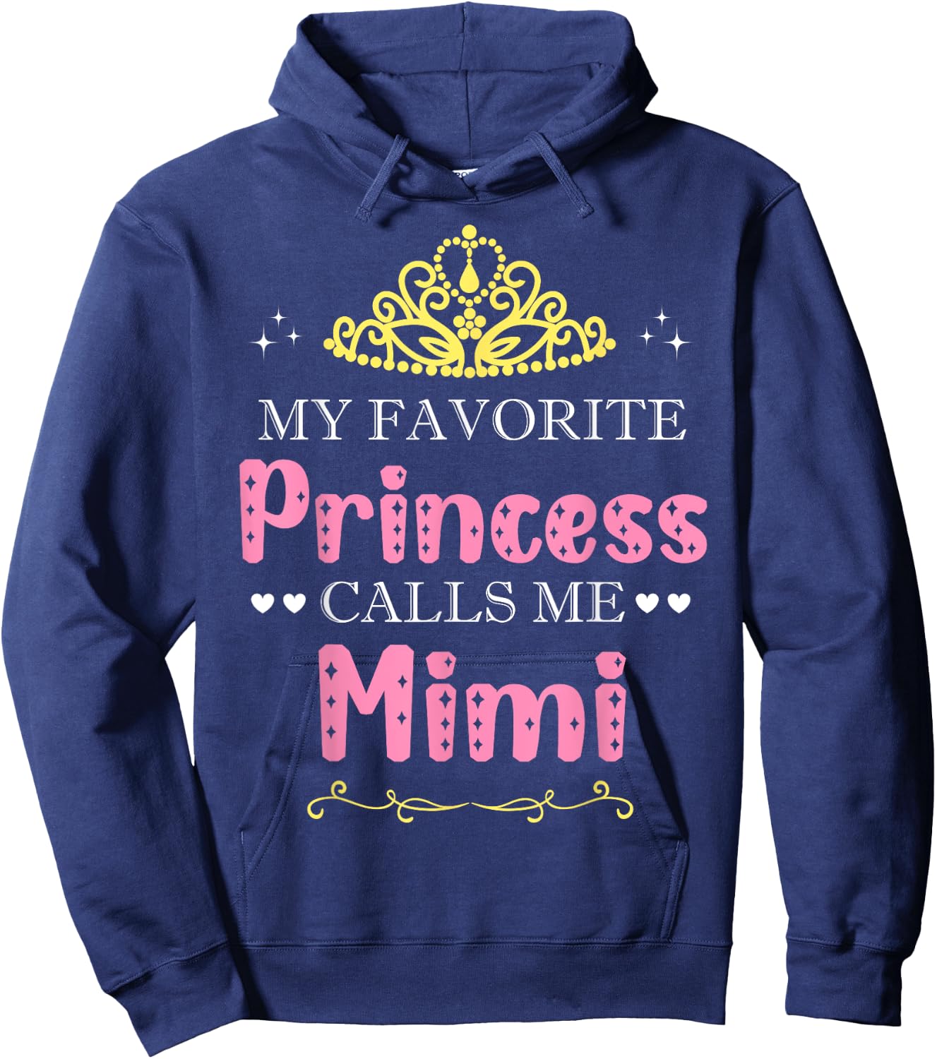 My Favorite Princess Calls Me Mimi Mother Grandma Funny Hoodie - Hoodie | Navy