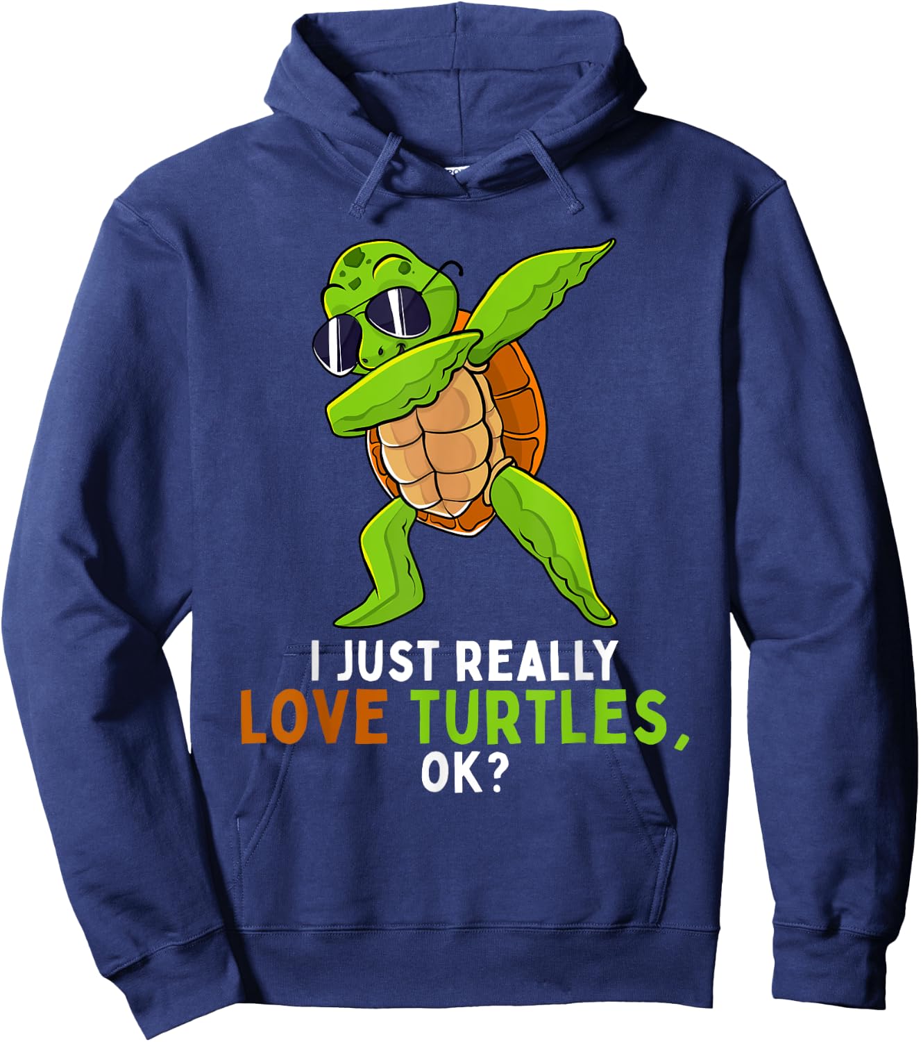 Dabbing Sea Turtle Animal Lover I Just Really Love Turtles Hoodie - Hoodie | Navy