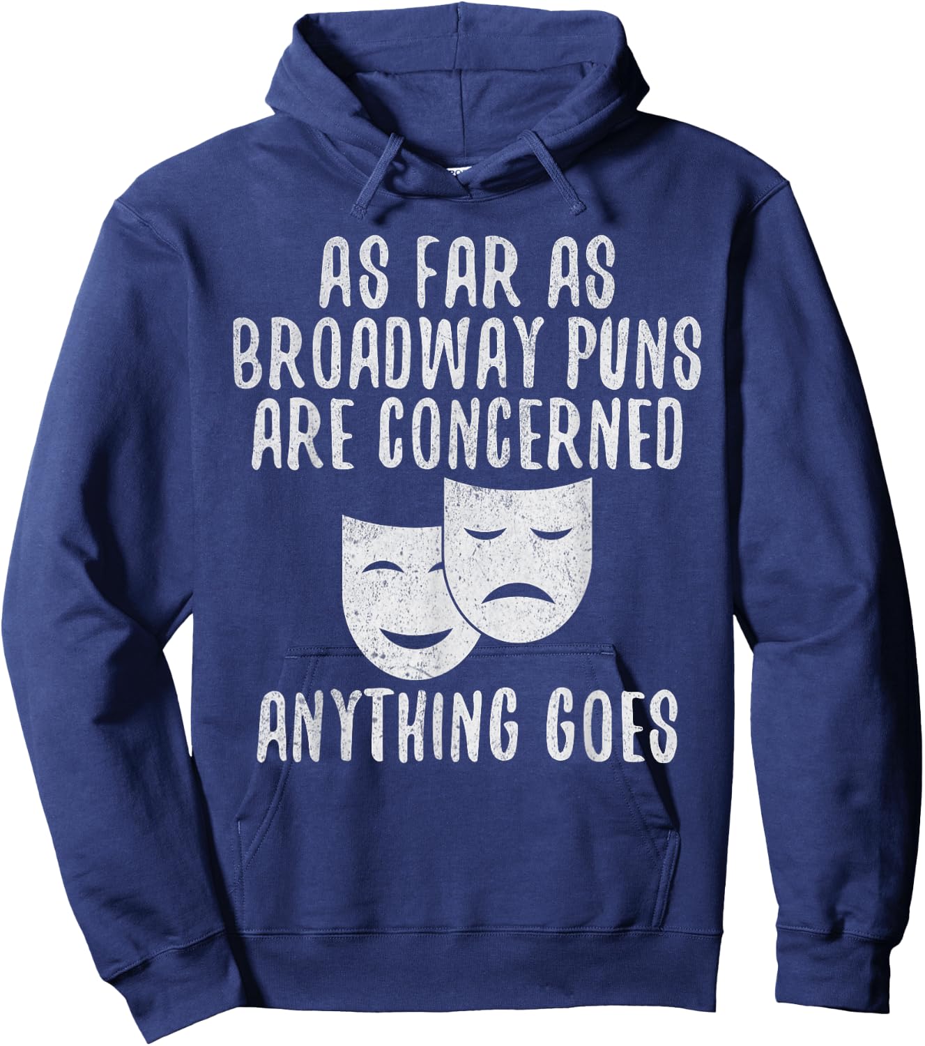 Broadway Puns Joke Theater Hoodie - Hoodie | Navy
