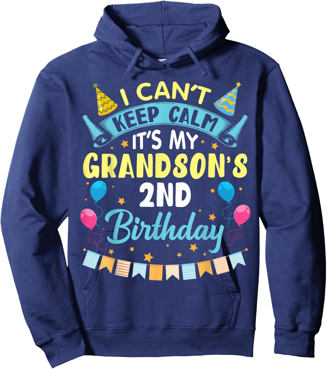 I Can't Keep Calm It's My Grandson's 2nd Birthday Happy Him Hoodie - Hoodie | Navy