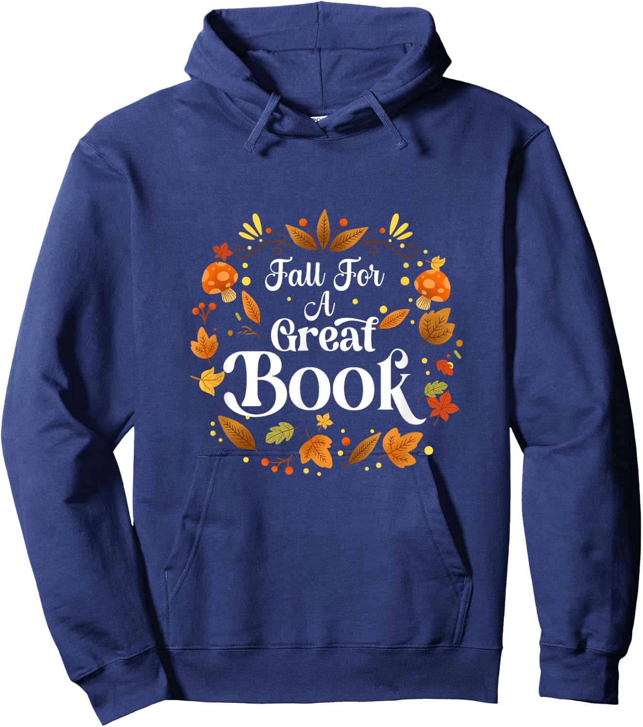 Fall For A Great Book Reading Librarian Autumn Teacher Hoodie - Hoodie | Navy