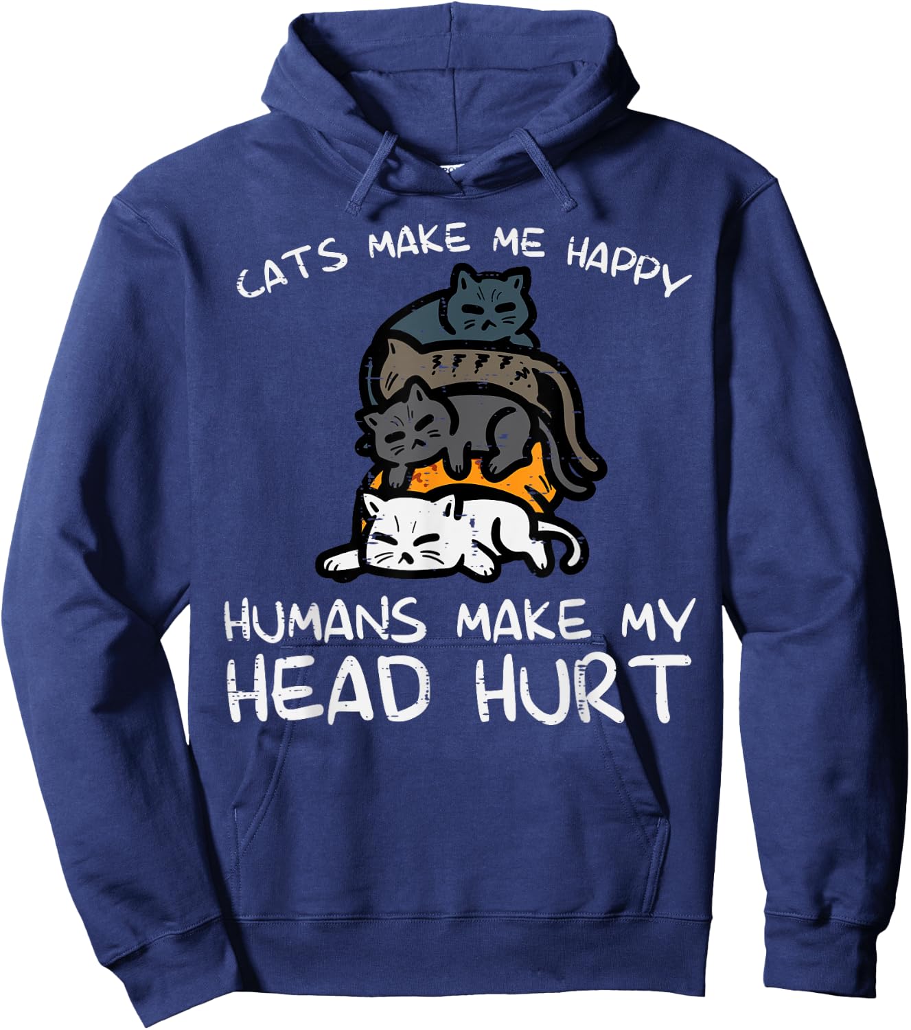 Cats Make Me Happy Humans Funny Kitten Fur Mom Dad Men Women Hoodie - Hoodie | Navy
