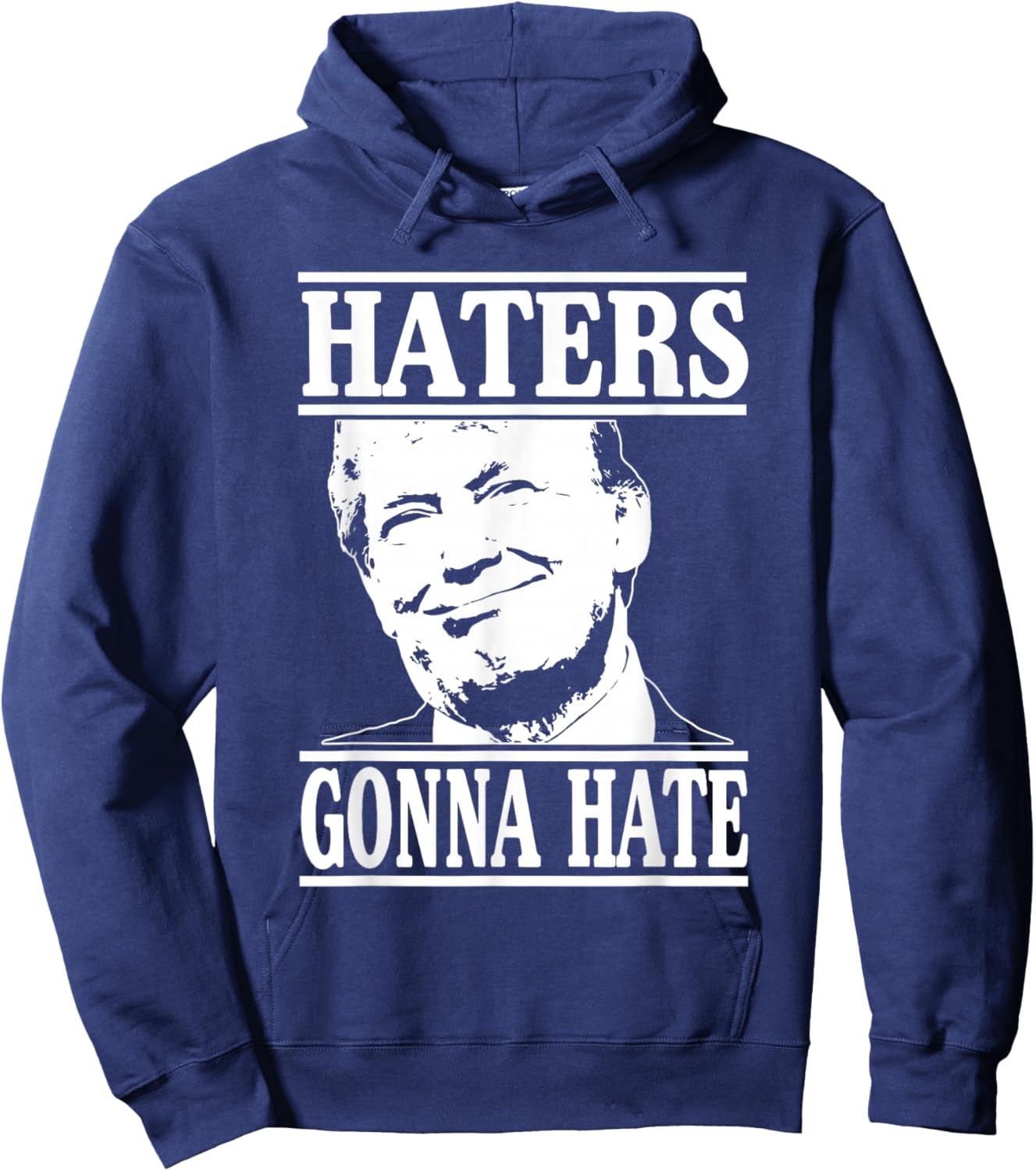 Funny Haters Gonna Hate Donald Trump President Hoodie - Hoodie | Navy