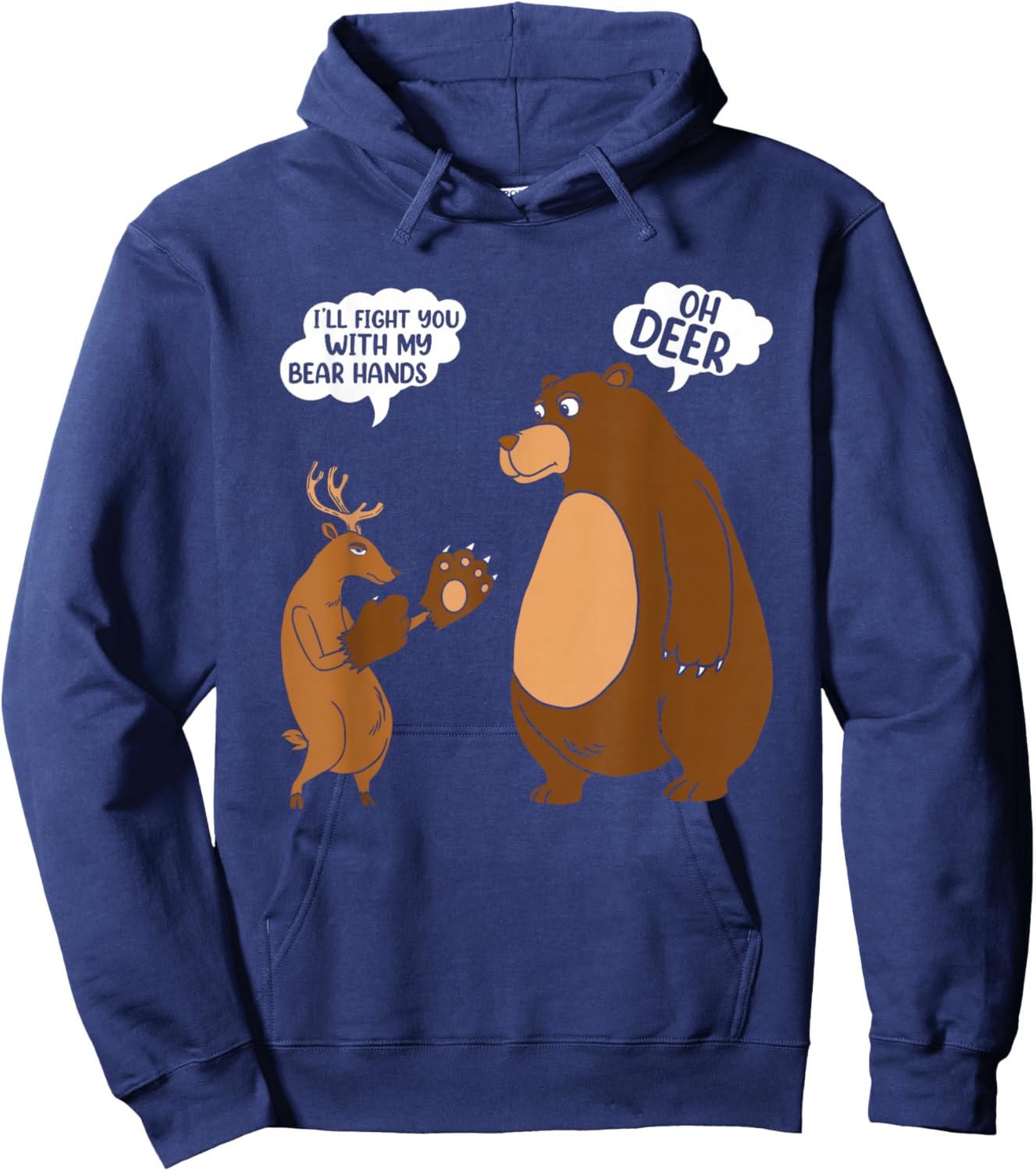 Funny Deer & Bear Saying Hoodie - Hoodie | Navy