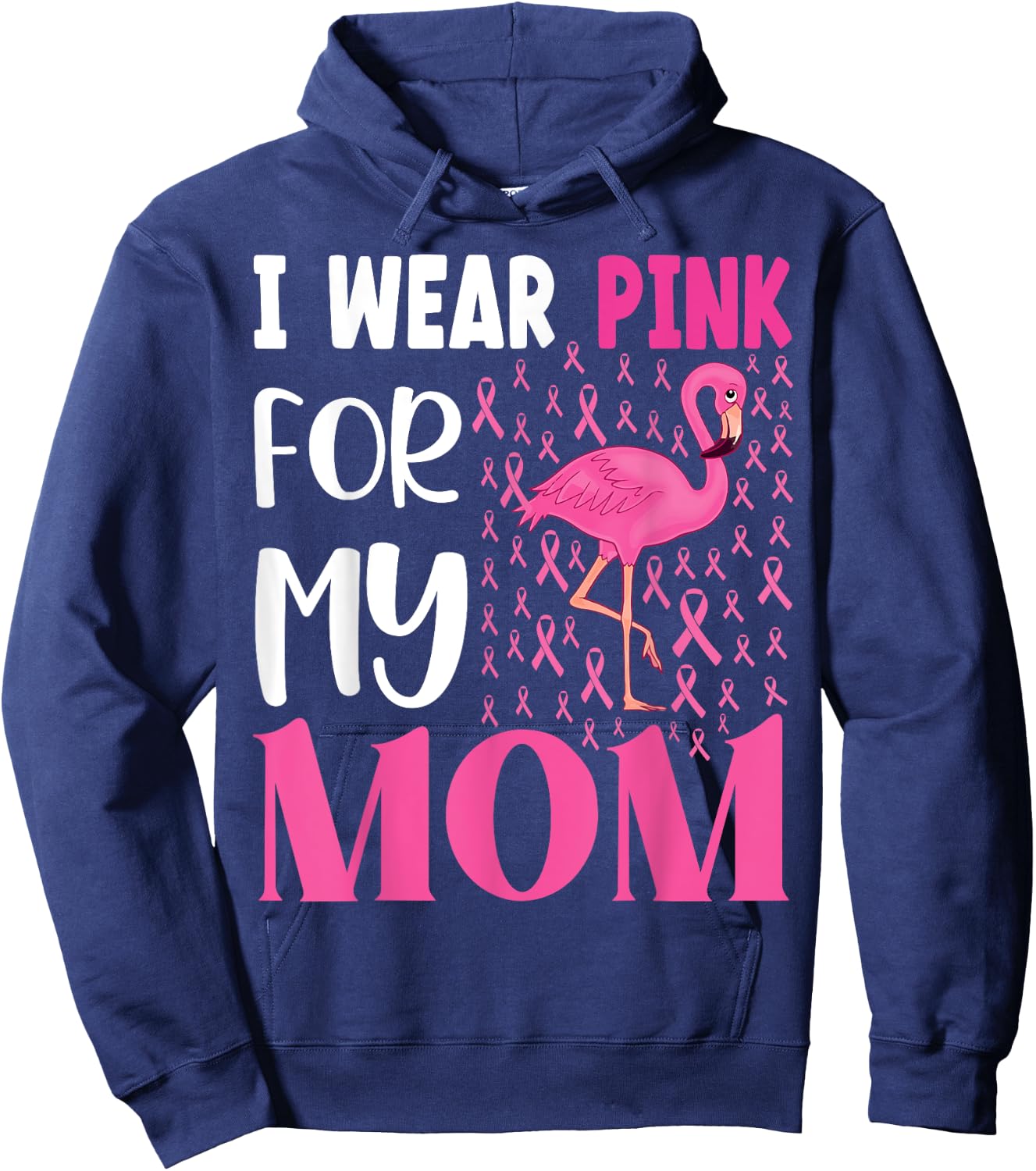 I Wear Pink For My Mom Breast Cancer Awareness Flamingo Hoodie - Hoodie | Navy