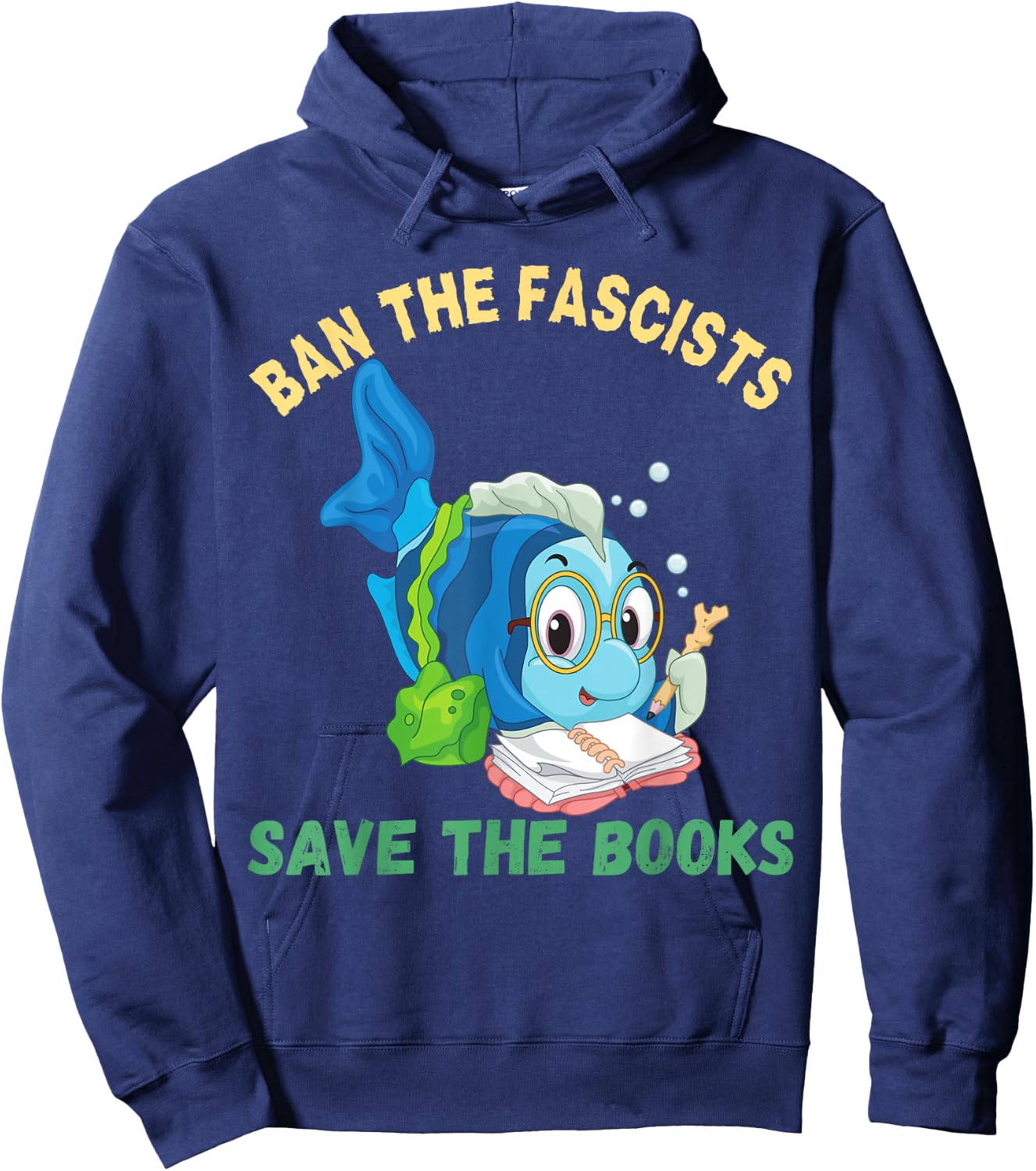 Ban The Fascists Save The Books Funny Book Lover Worm Fish Hoodie - Hoodie | Navy