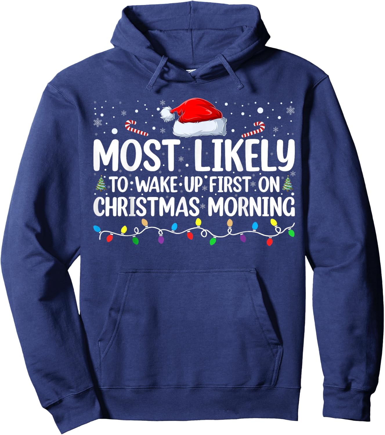 Most Likely To Wake Up First On Christmas Morning Xmas Light Hoodie - Hoodie | Navy
