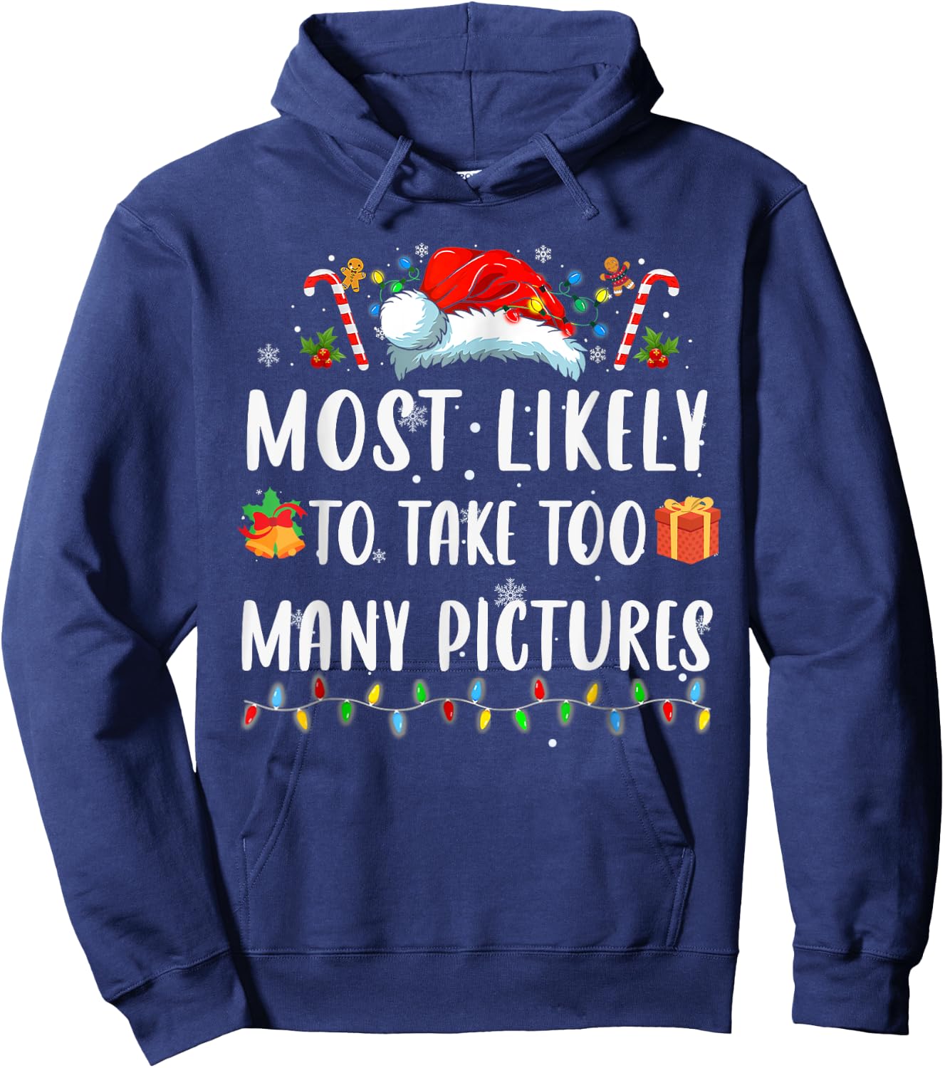 Most Likely Take Pictures Christmas Xmas Family Matching Mom Hoodie - Hoodie | Navy