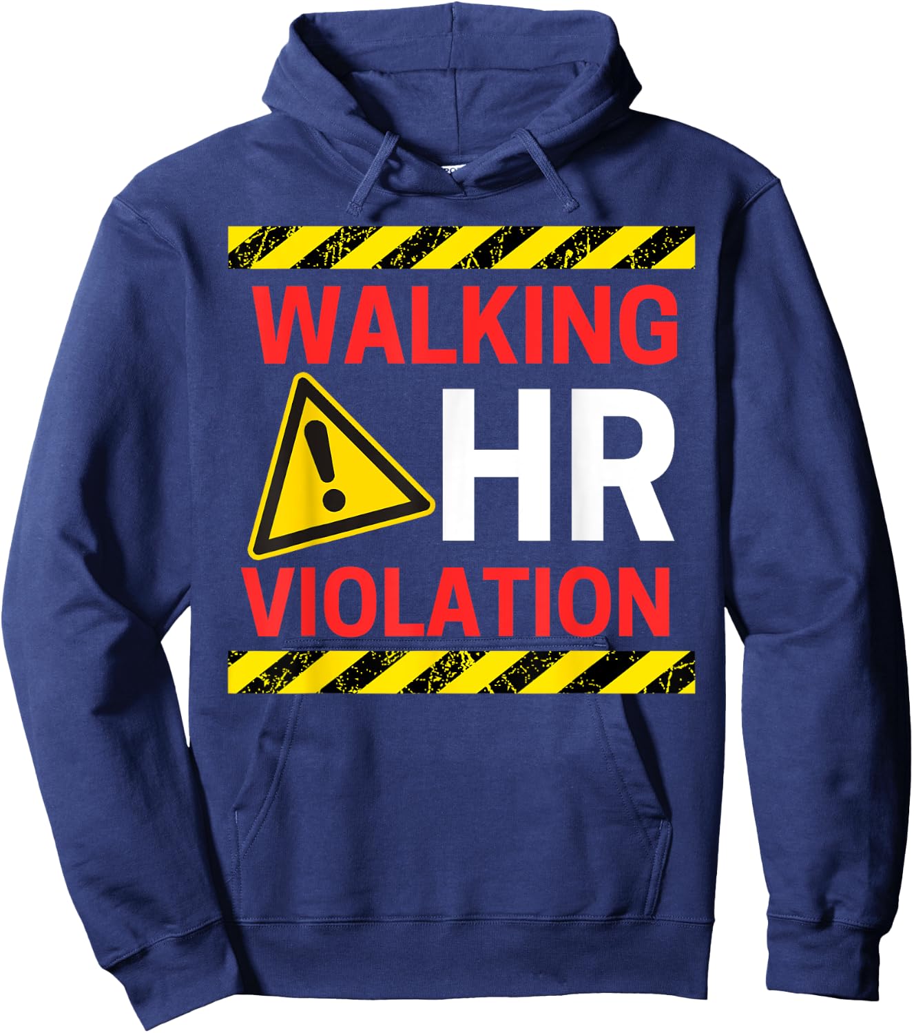 Walking HR Violation Funny Human Resource Employee Alert Hoodie - Hoodie | Navy