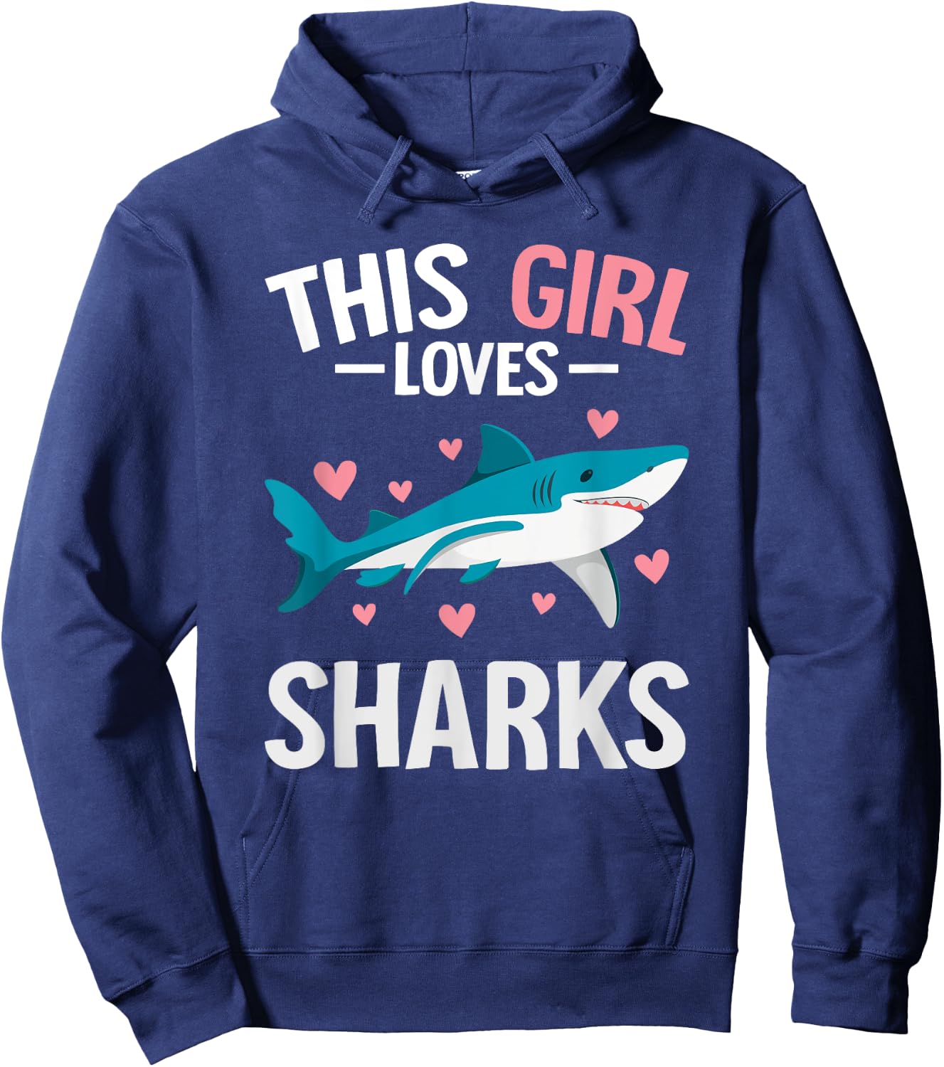Cute Shark Lover For Girls Funny This Girl Loves Sharks Hoodie - Hoodie | Navy
