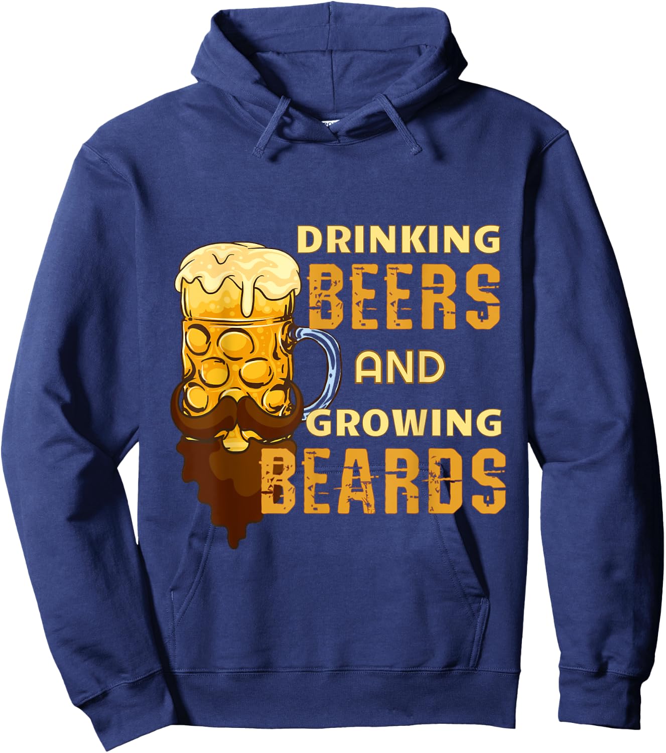 Funny Beard, Drinking Beers And Growing Beards Hoodie - Hoodie | Navy