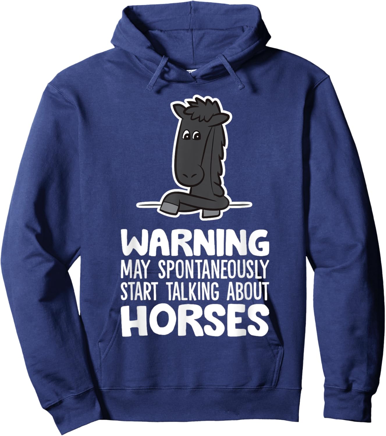 Warning May Spontaneously Talk About Horses Hoodie - Hoodie | Navy