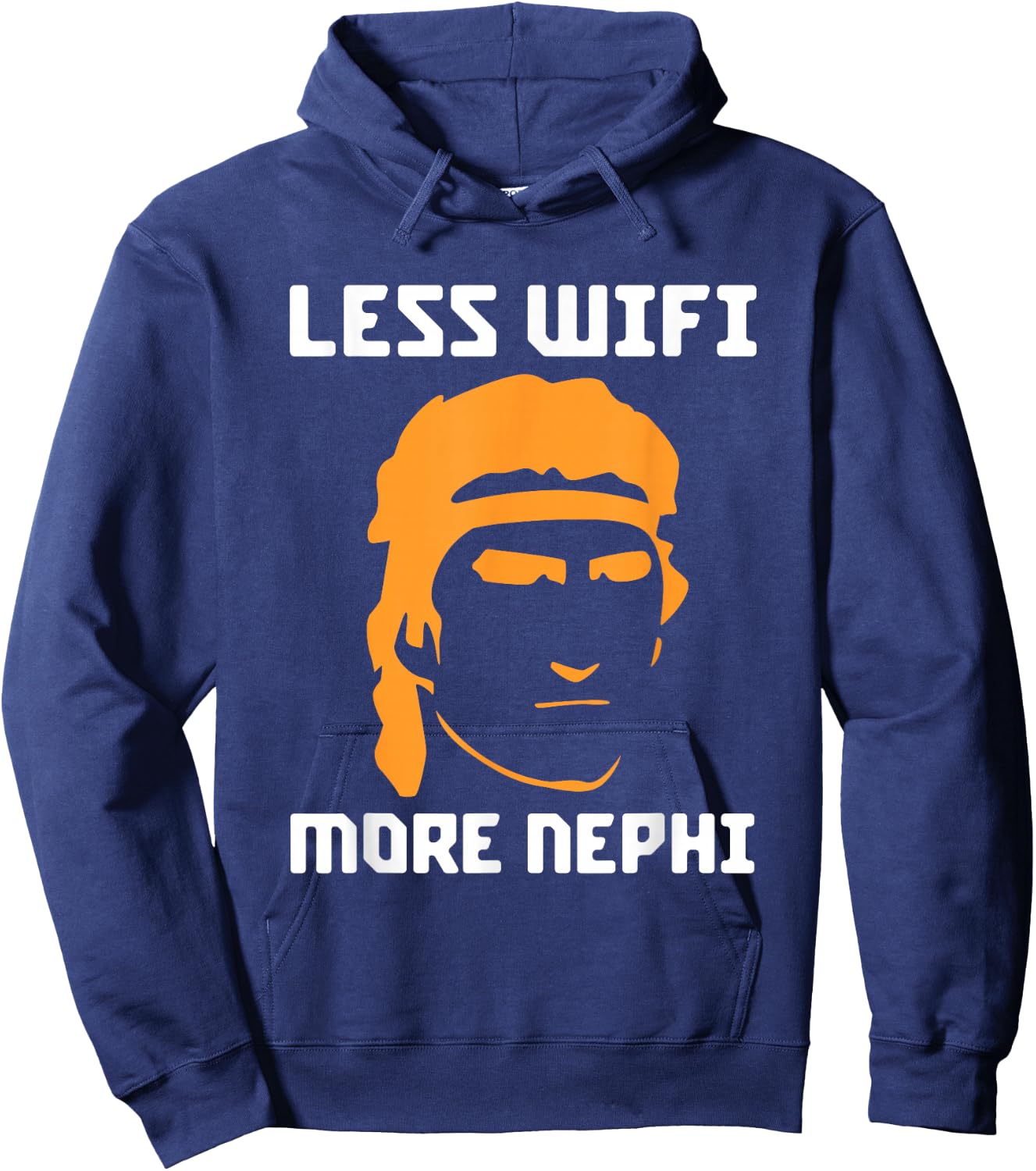 Mormon LDS Missionary Less Wifi More Nephi Latter-Day Hoodie - Hoodie | Navy