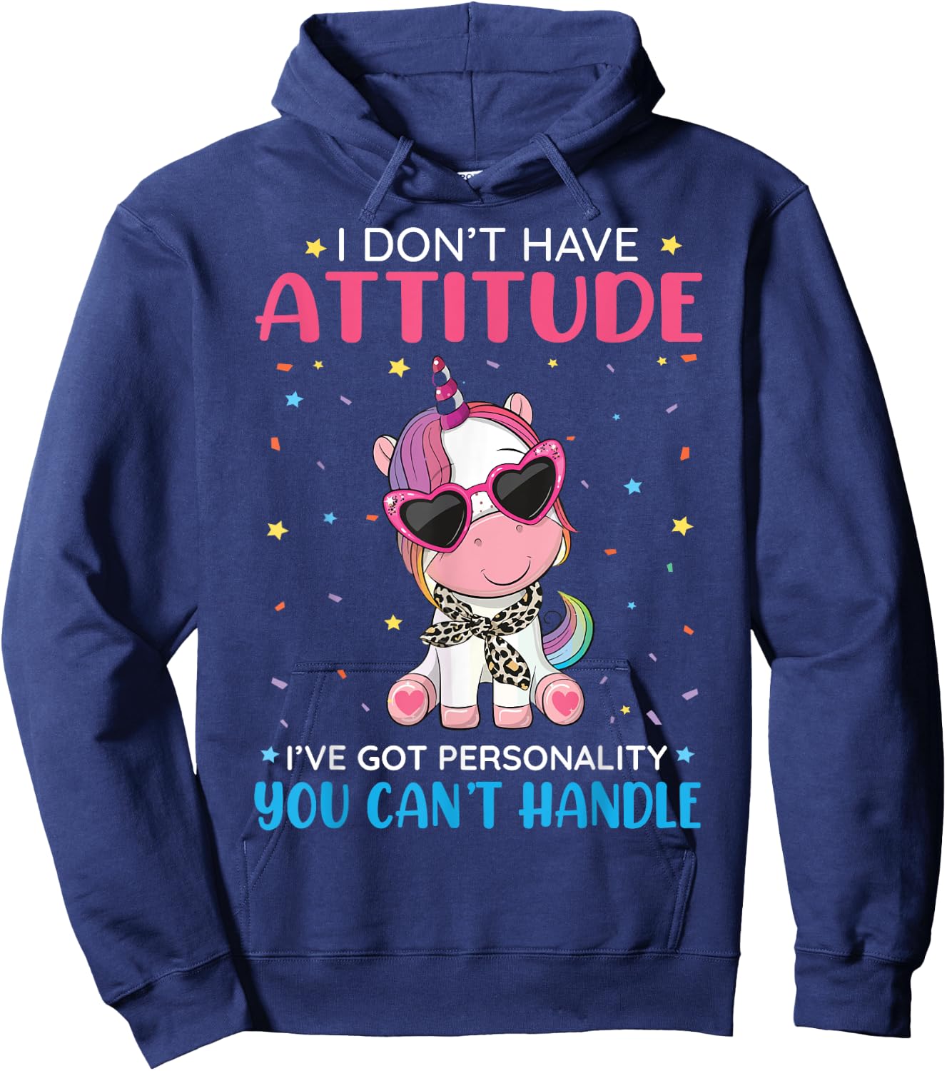 Unicorn I Don't Have Attitude Personality You Can't Handle Hoodie - Hoodie | Navy
