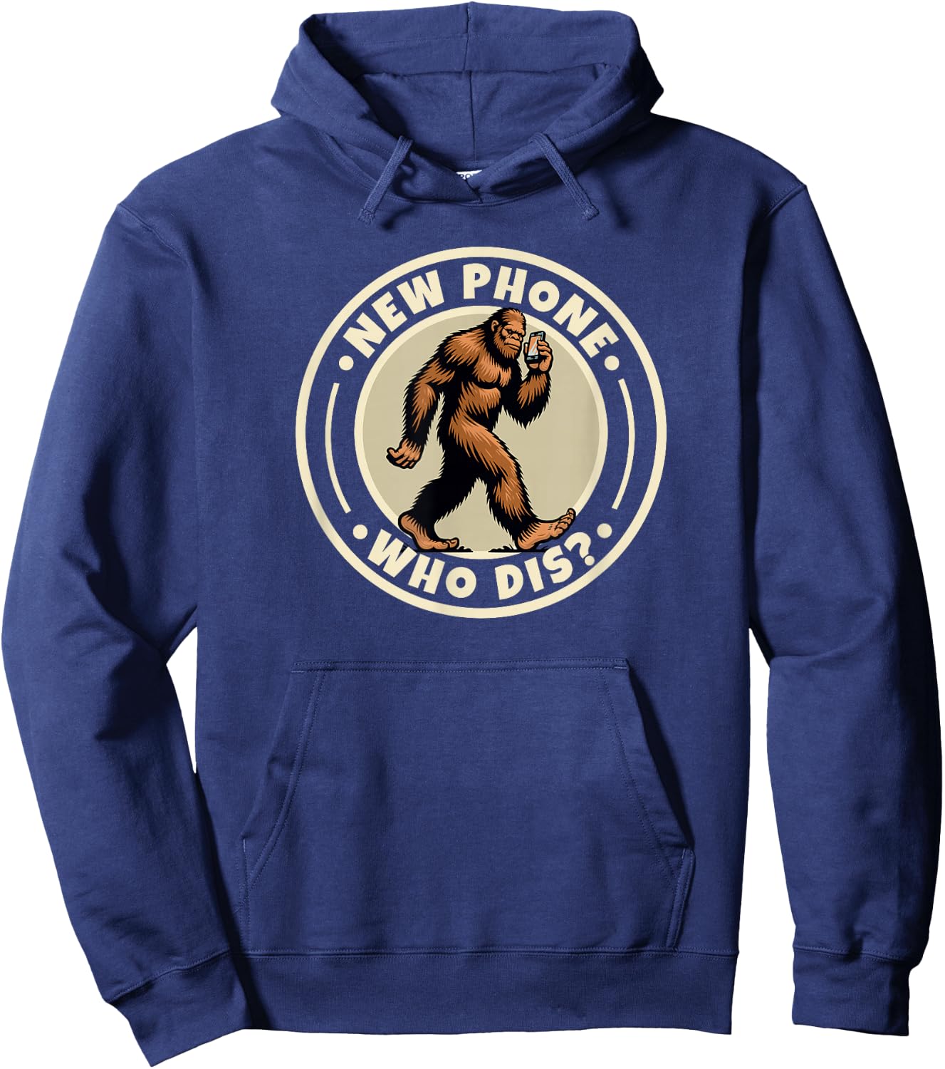 Funny Bigfoot Sasquatch Humorous Sayings New Phone Who Dis Hoodie - Hoodie | Navy