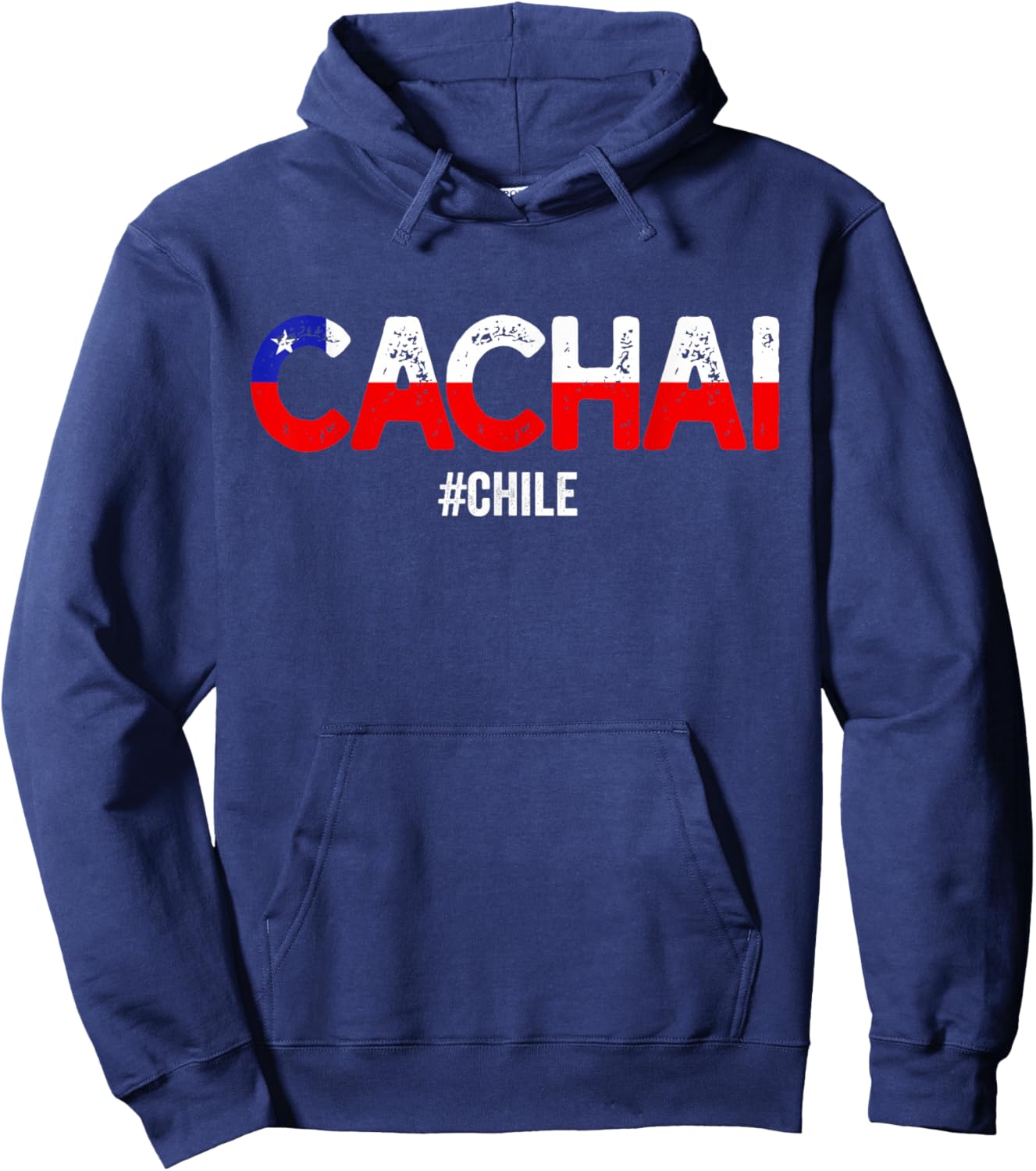 Chile Flag Pride Chilean Funny Camiseta Chilena Cachai Slang Hoodie - Hoodie | Navy
