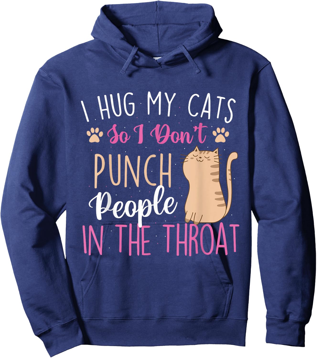 I Hug My Cats So I Don't Punch People - Animal Pet Lover Hoodie - Hoodie | Navy