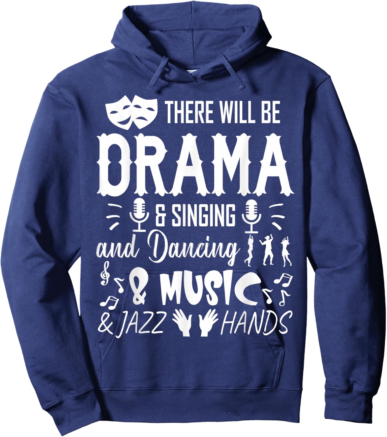 There Will Be Drama & Jazz Hands High School Music Dancer Hoodie - Hoodie | Navy