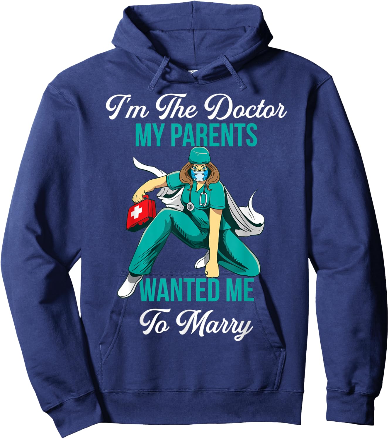 In The Doctor My Parents Wanted Me To Marry Hoodie - Hoodie | Navy