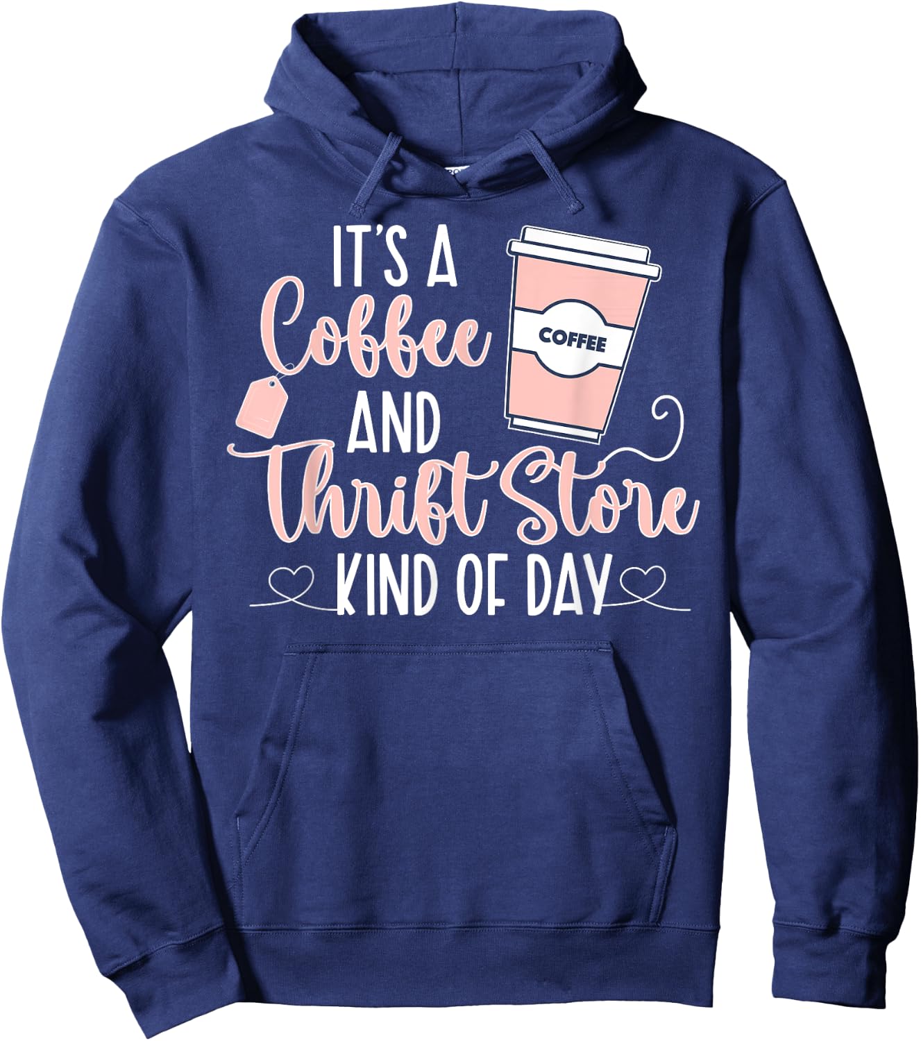Coffee And Thrift Store Thrifting Thrift Thrifter Hoodie - Hoodie | Navy