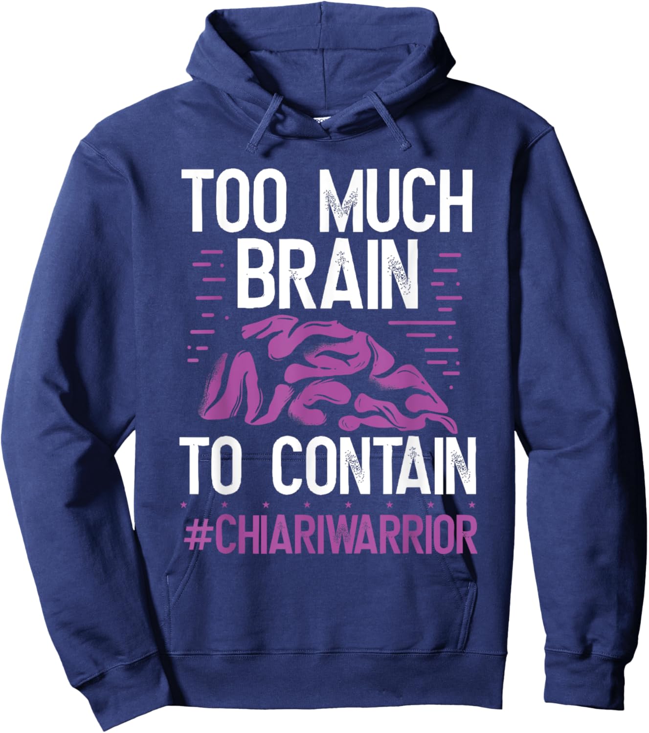 Chiari Malformation Awareness Too much Brain Purple Ribbon Hoodie - Hoodie | Navy