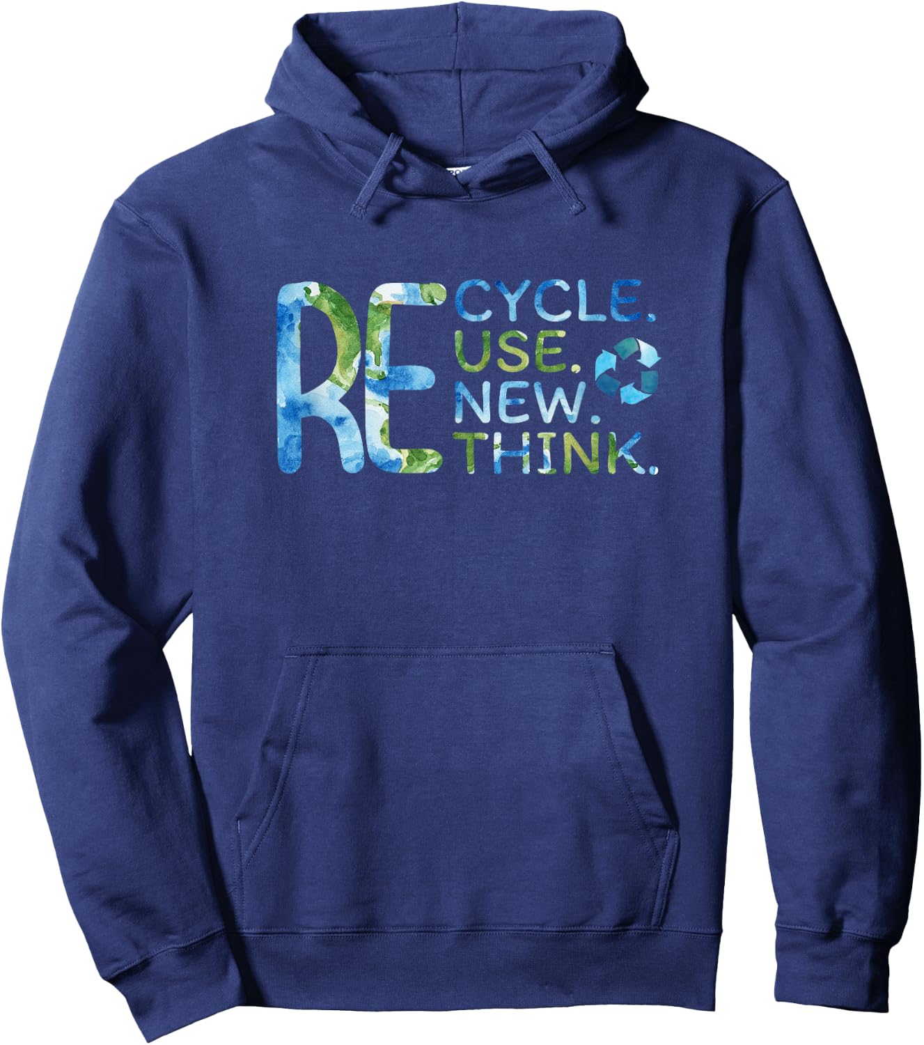 RE Cycle Use New Think Recycle Reuse Renew Rethink EarthDay Hoodie - Hoodie | Navy