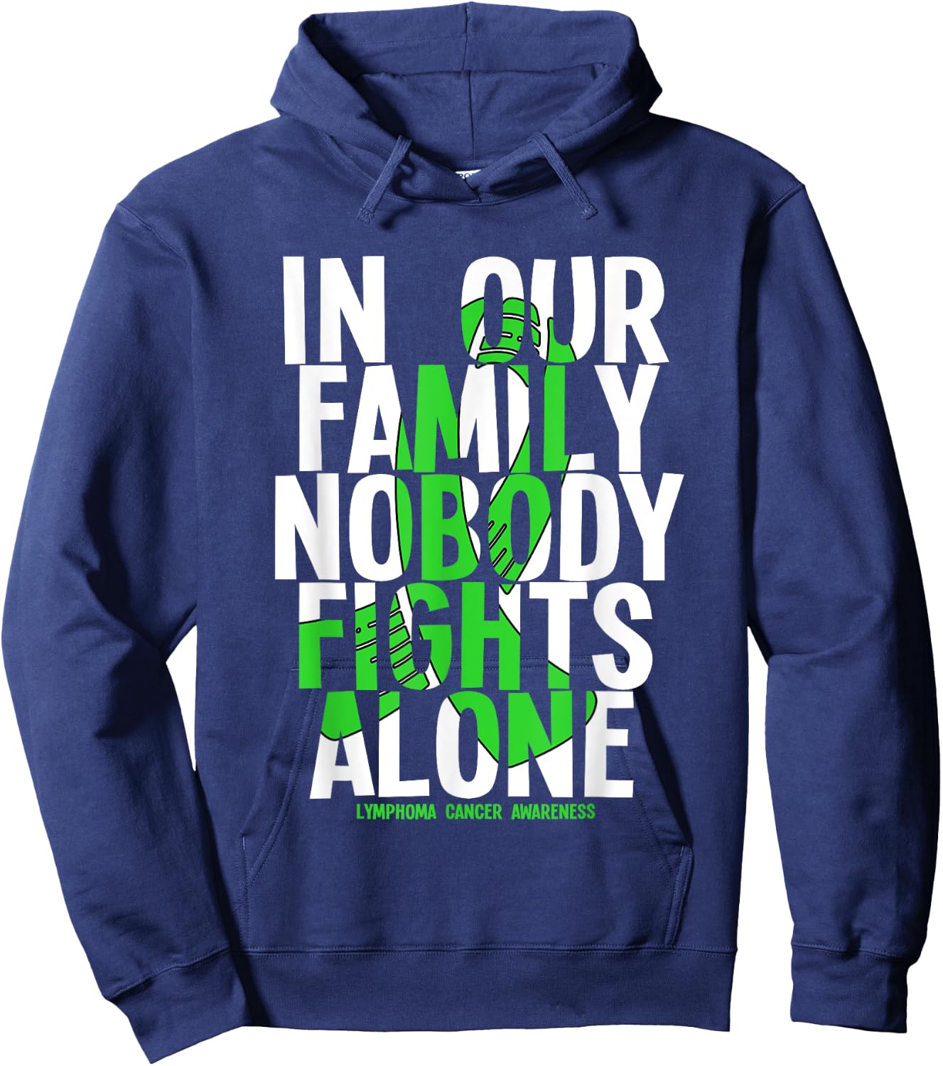 In Our Family Nobody Fights Alone Lymphoma Cancer Awareness Hoodie - Hoodie | Navy