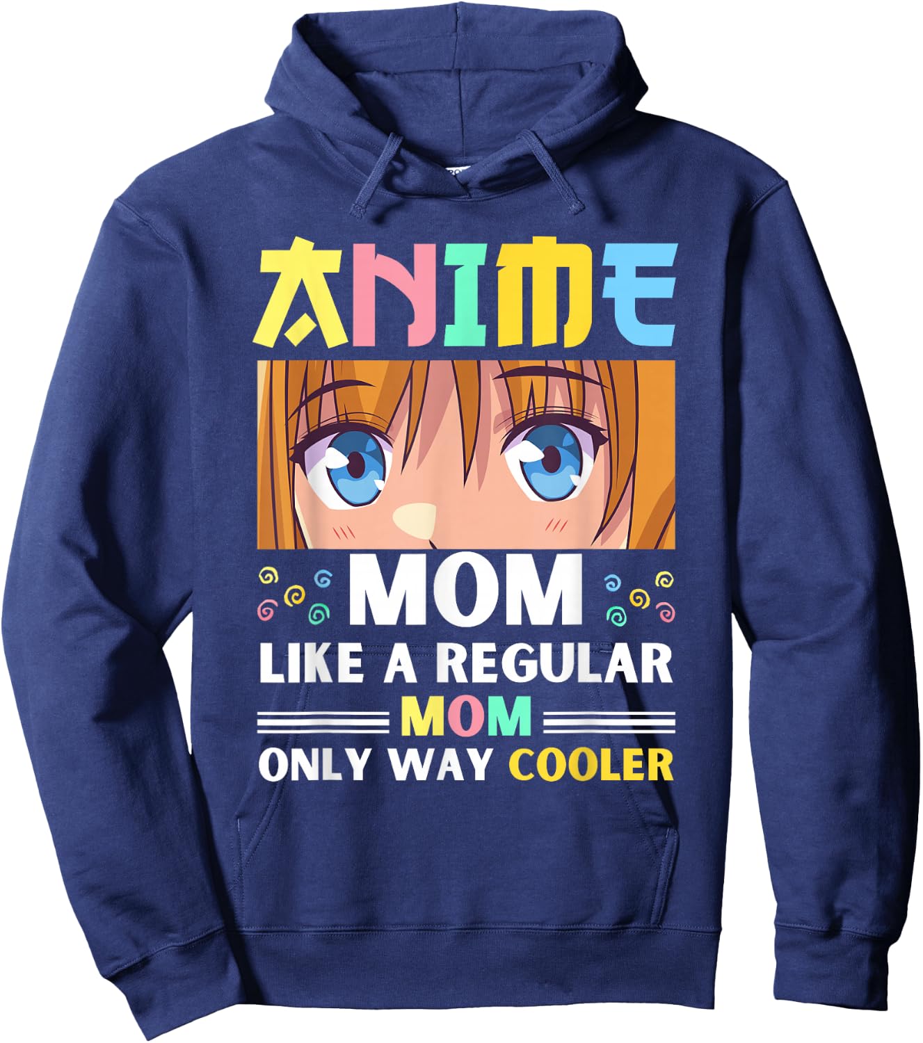 Anime Mom Like A Regular Mom Only Way Cooler Kawaii Hoodie - Hoodie | Navy