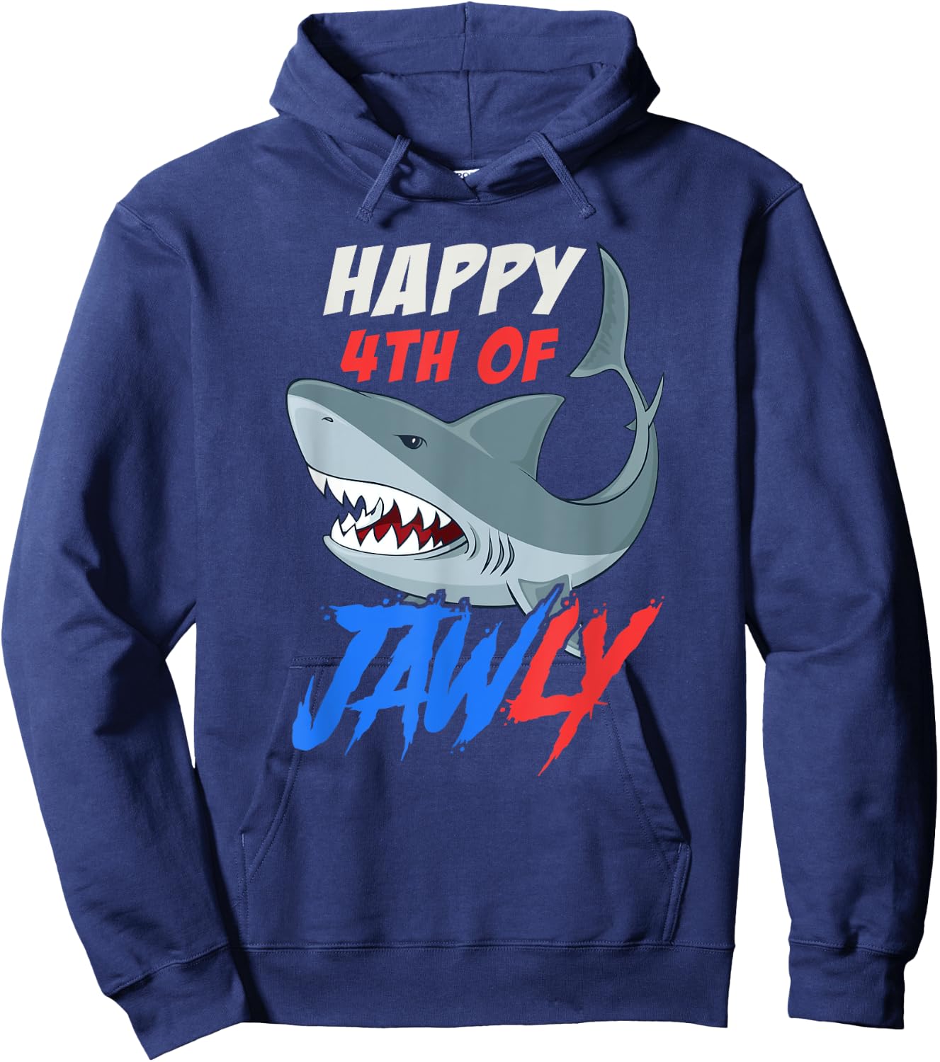Happy 4th of Jawly Funny 4th of July Shark Independence Day Women Kids Men Hoodie - Hoodie | Navy